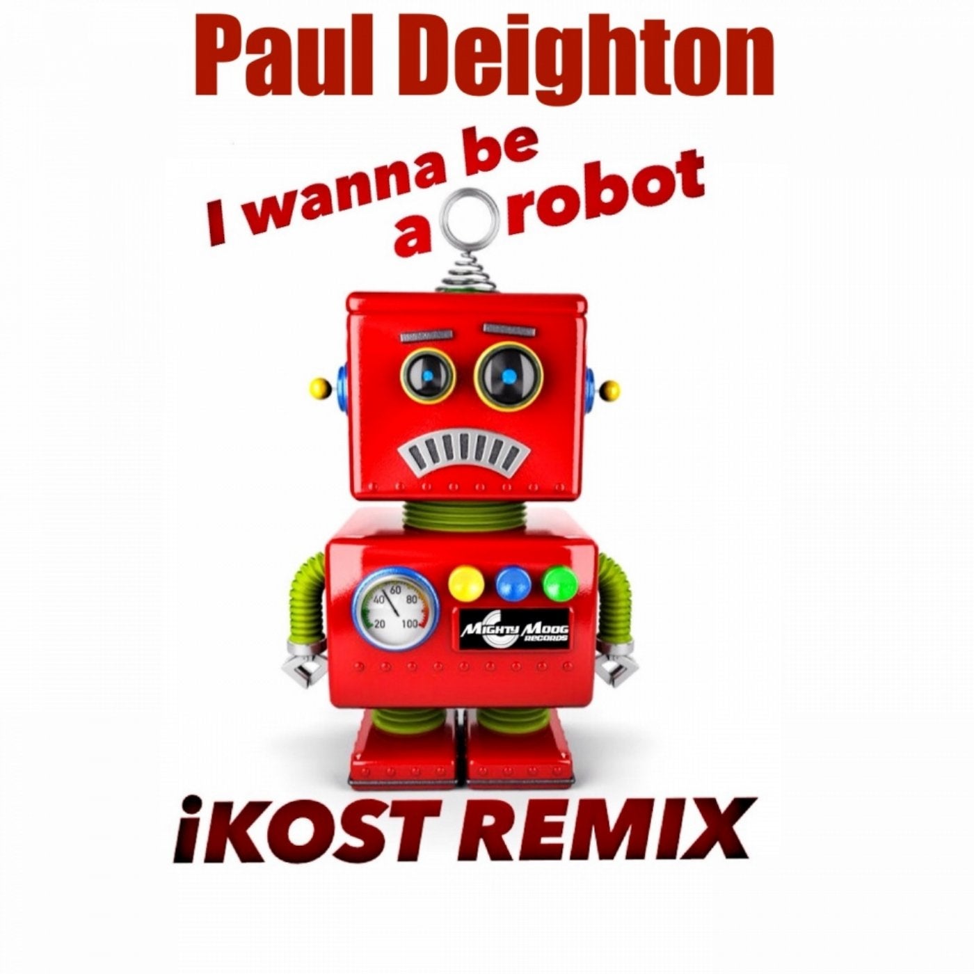 I Wanna Be A Robot