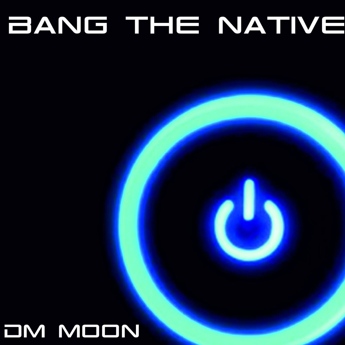 Bang the Native