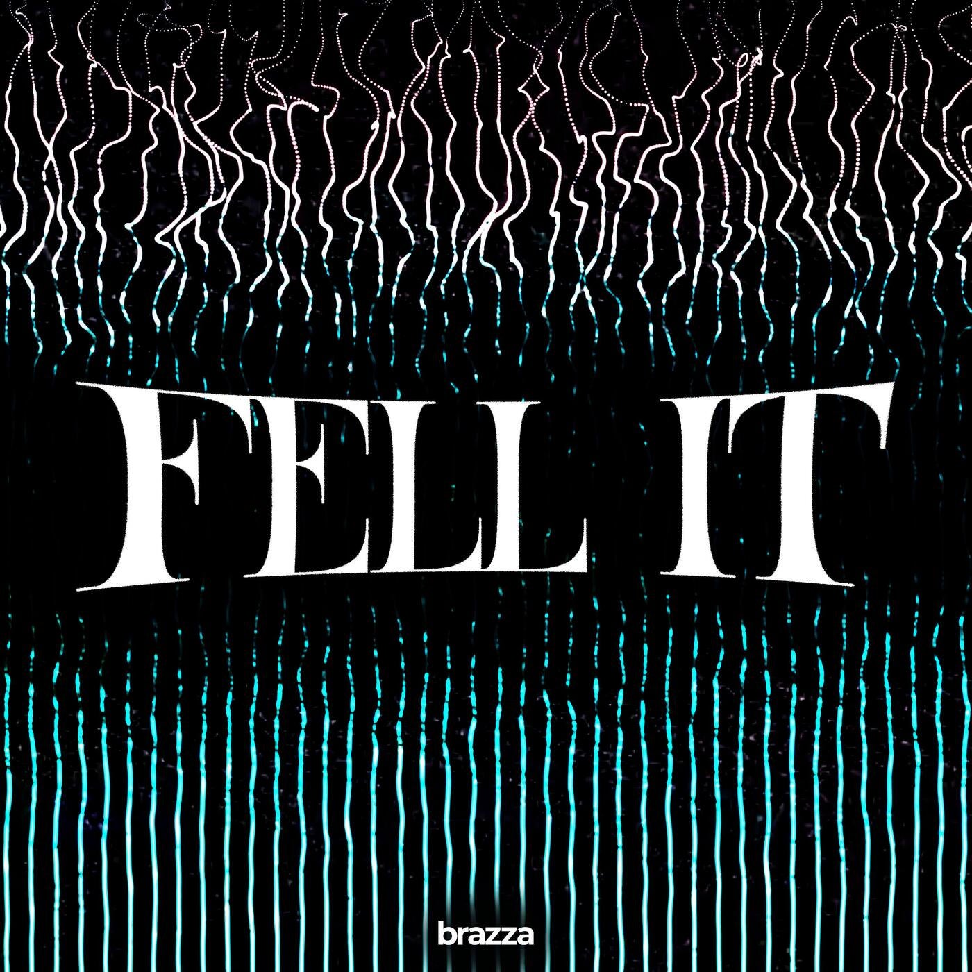 FEEL IT