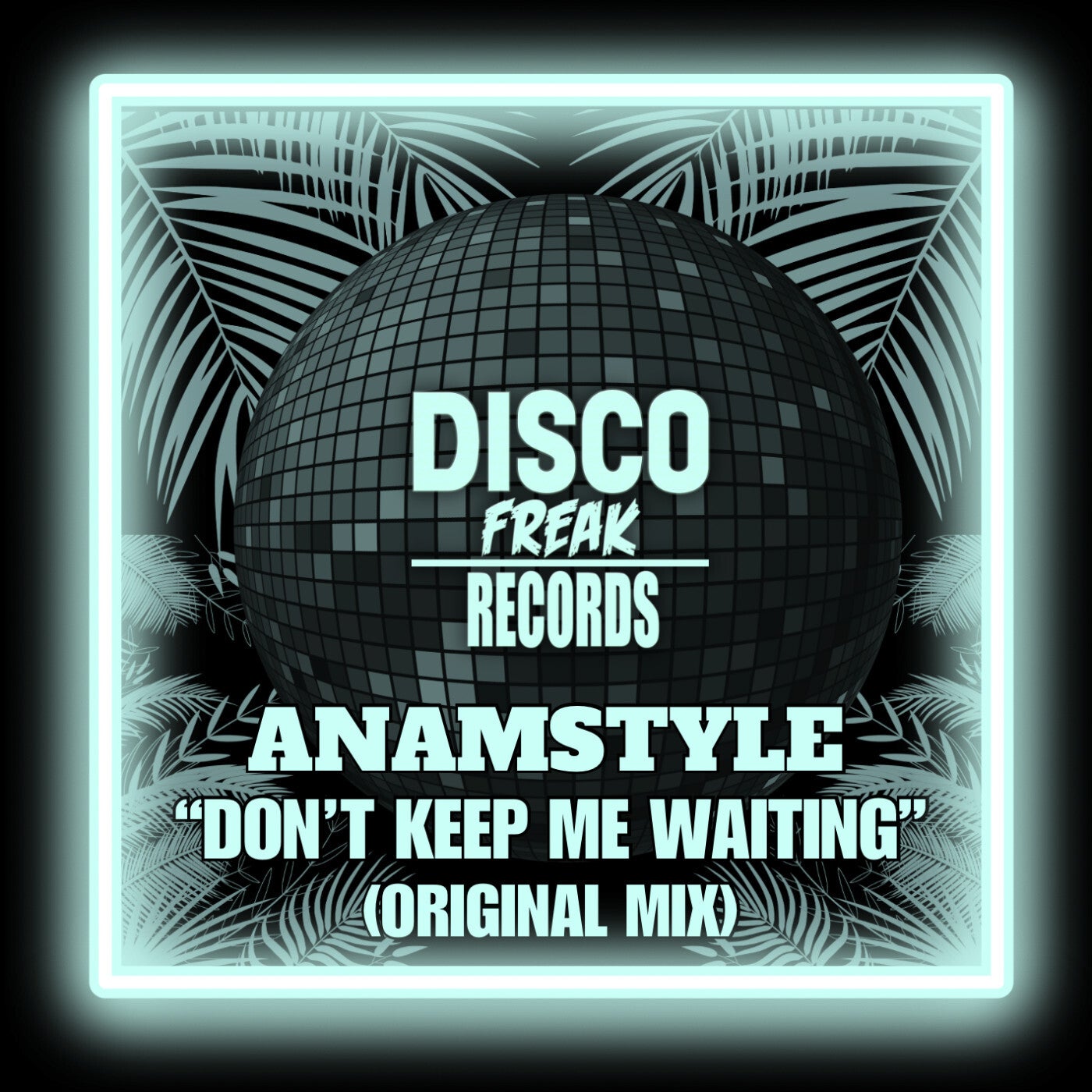 Don't Keep Me Waiting (Original Mix)