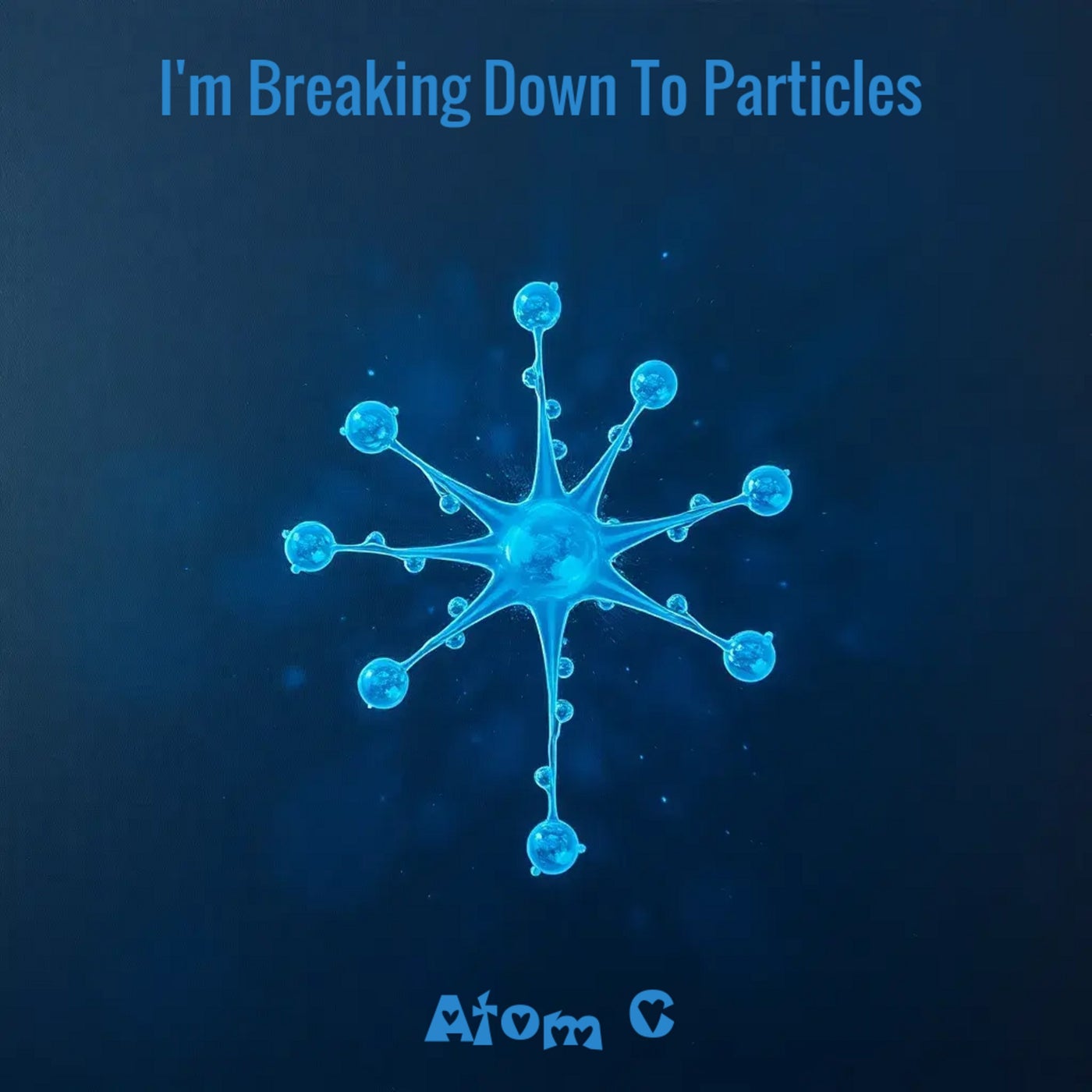 I'm Breaking Down To Particles