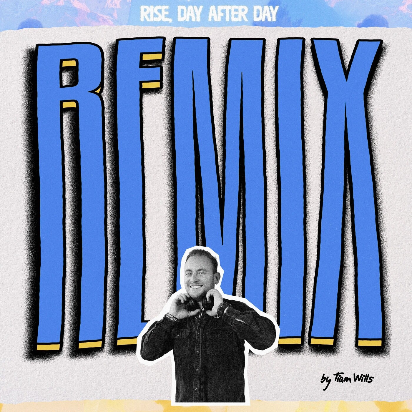 Rise, Day After Day (Tiam Wills Edit)