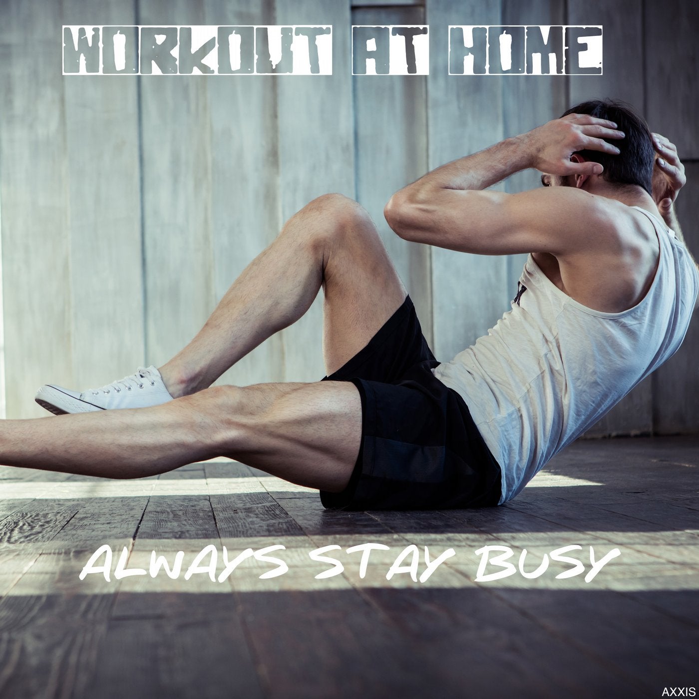 Workout at Home: Always Stay Busy