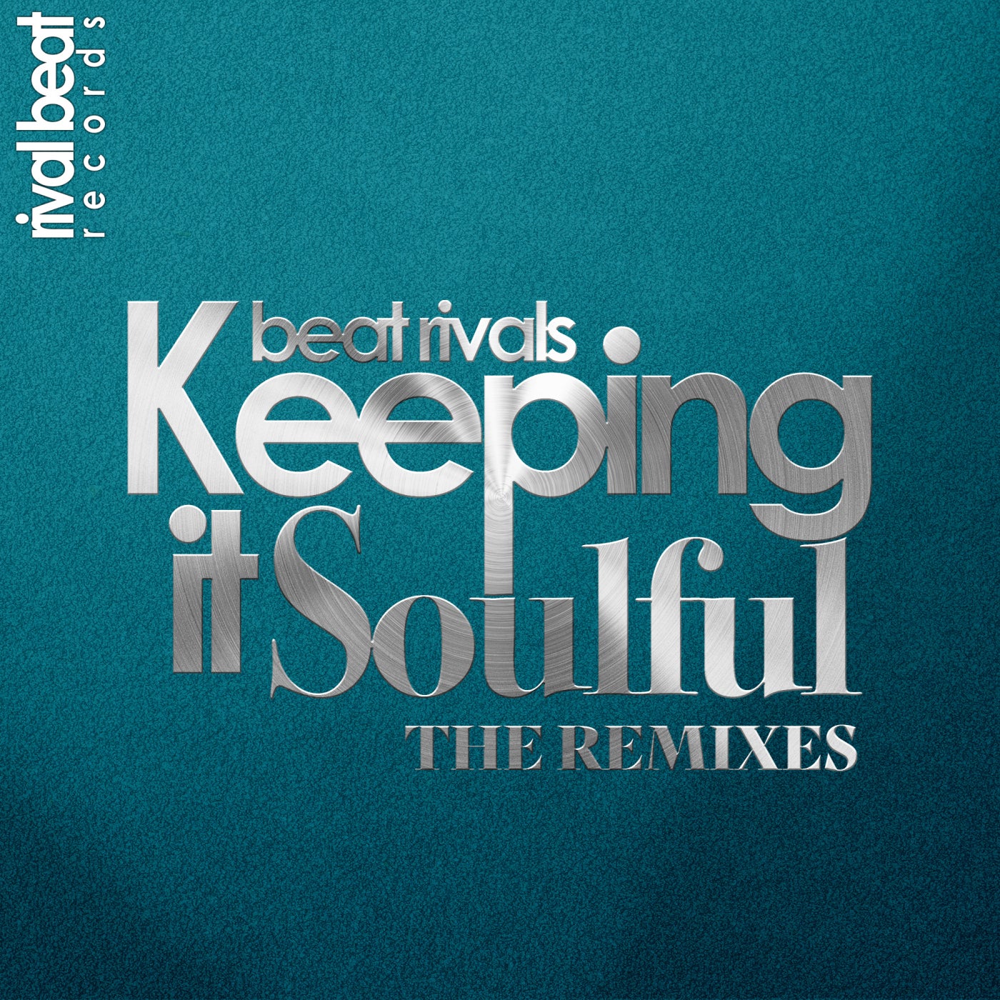 Various Artists –  Keeping It Soulful – The Remixes [Rival Beat Records]