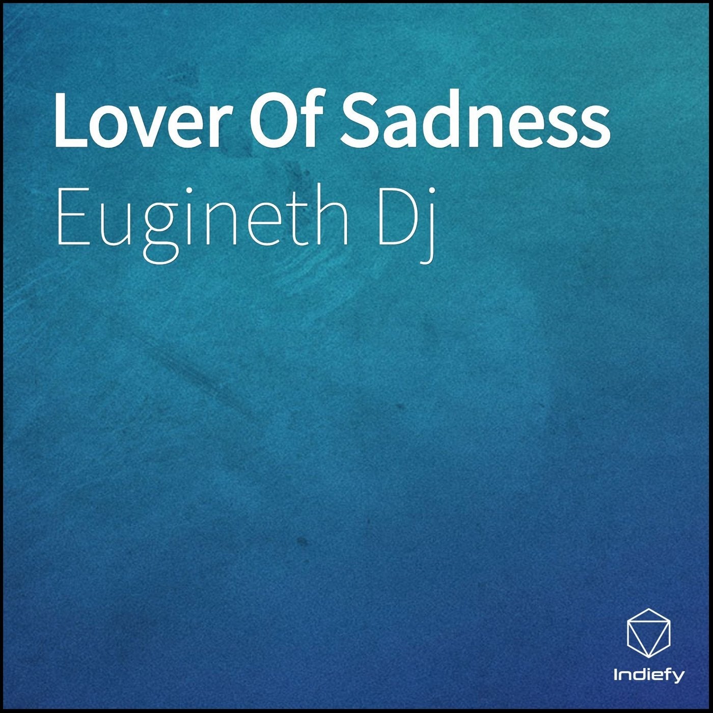 Lover of Sadness