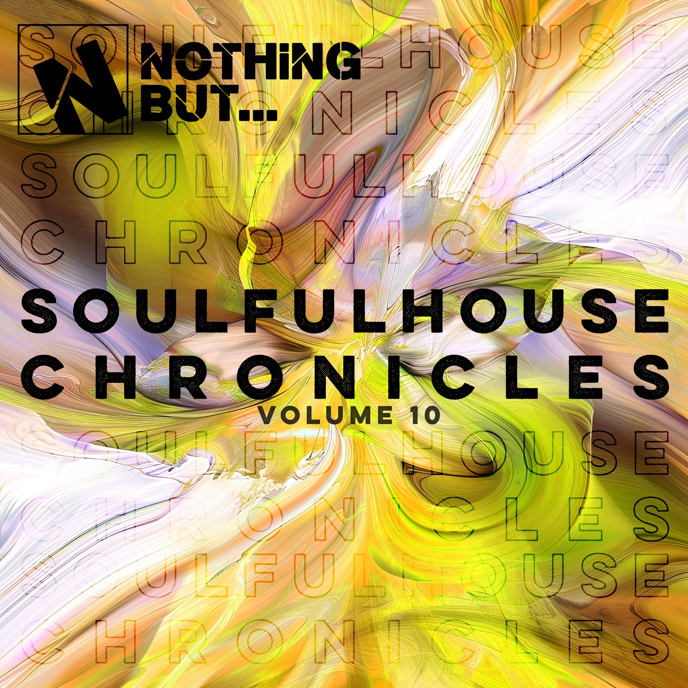 Nothing But... Soulful House Chronicles, Vol. 10