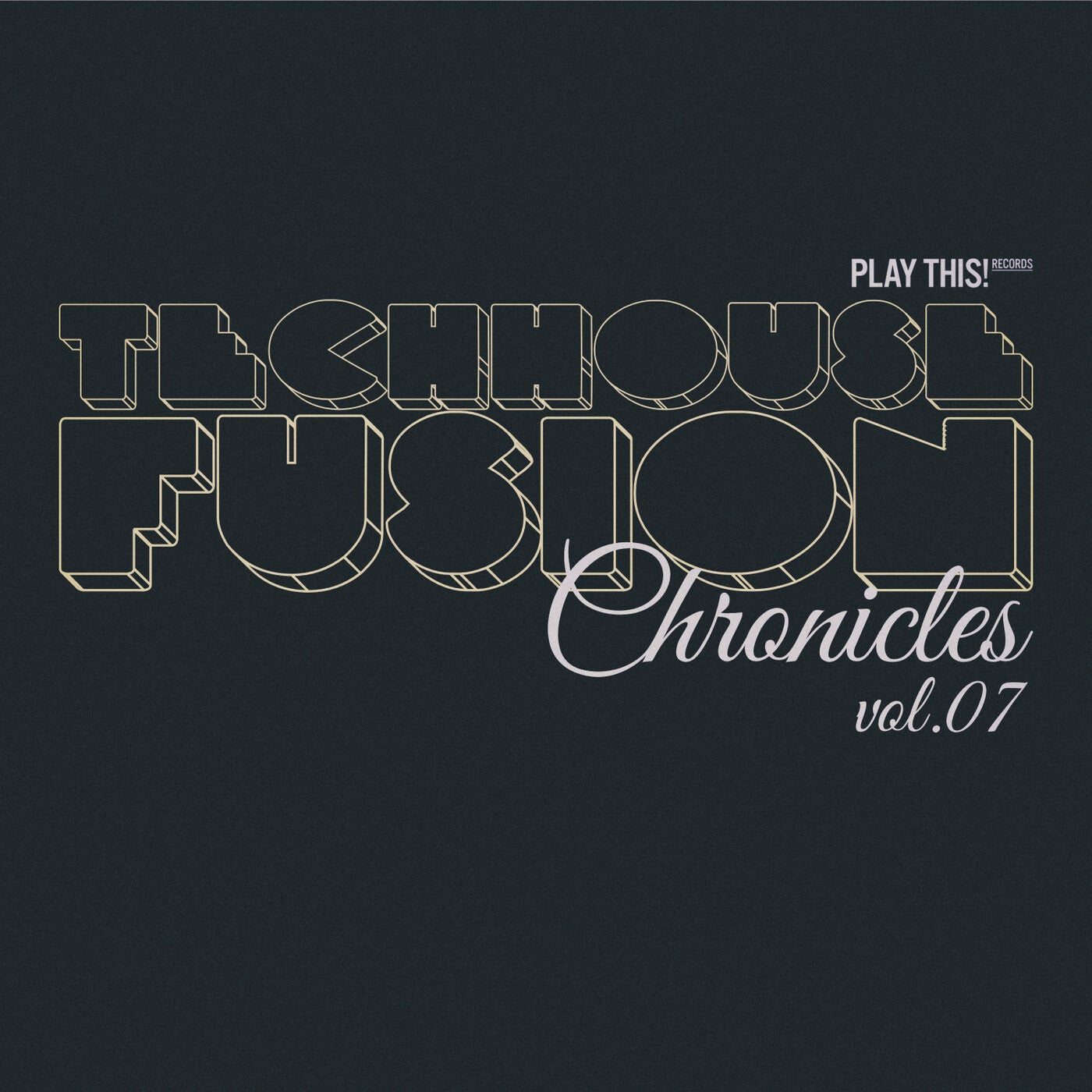 TechHouse Fusion Chronicles, Vol.07