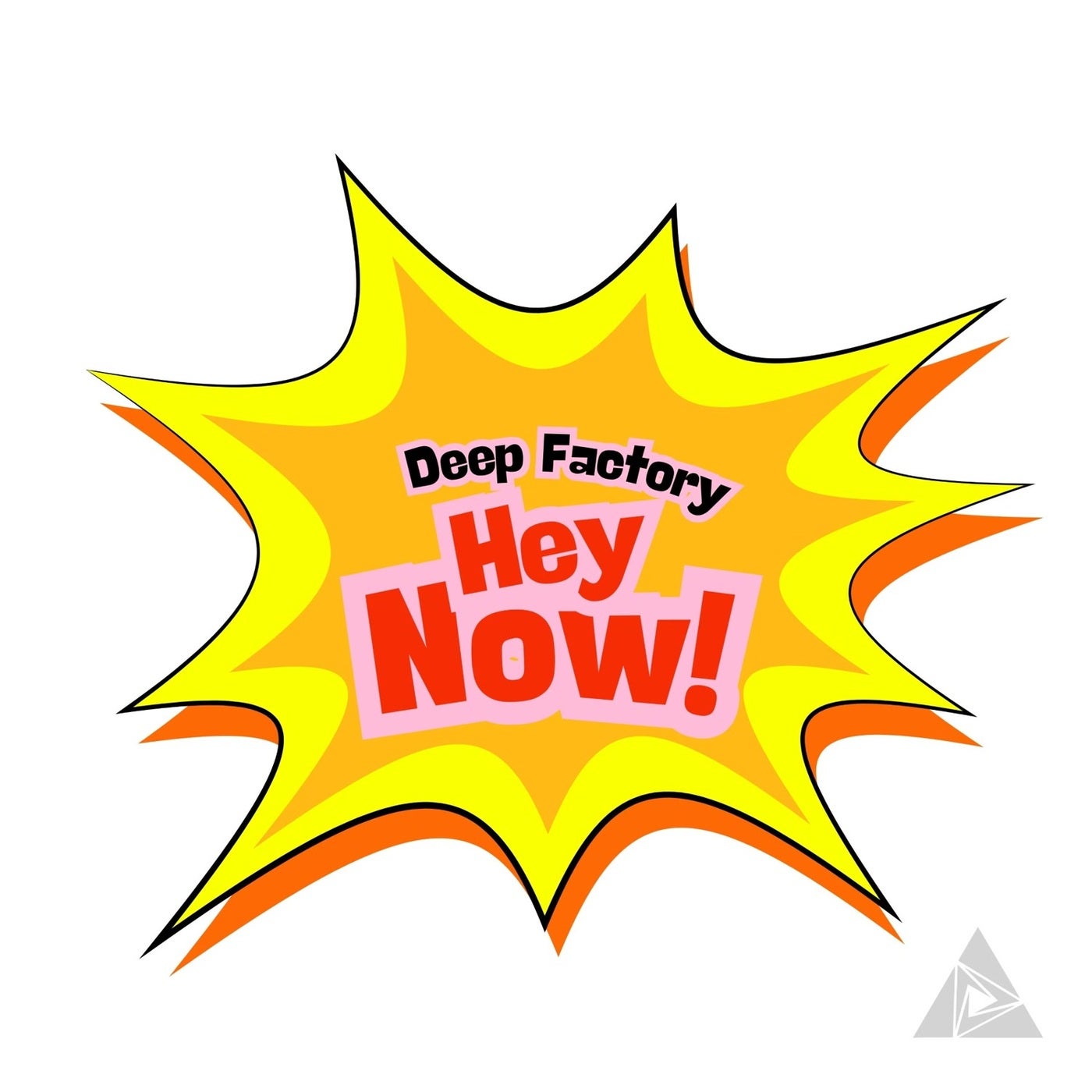 Hey Now!