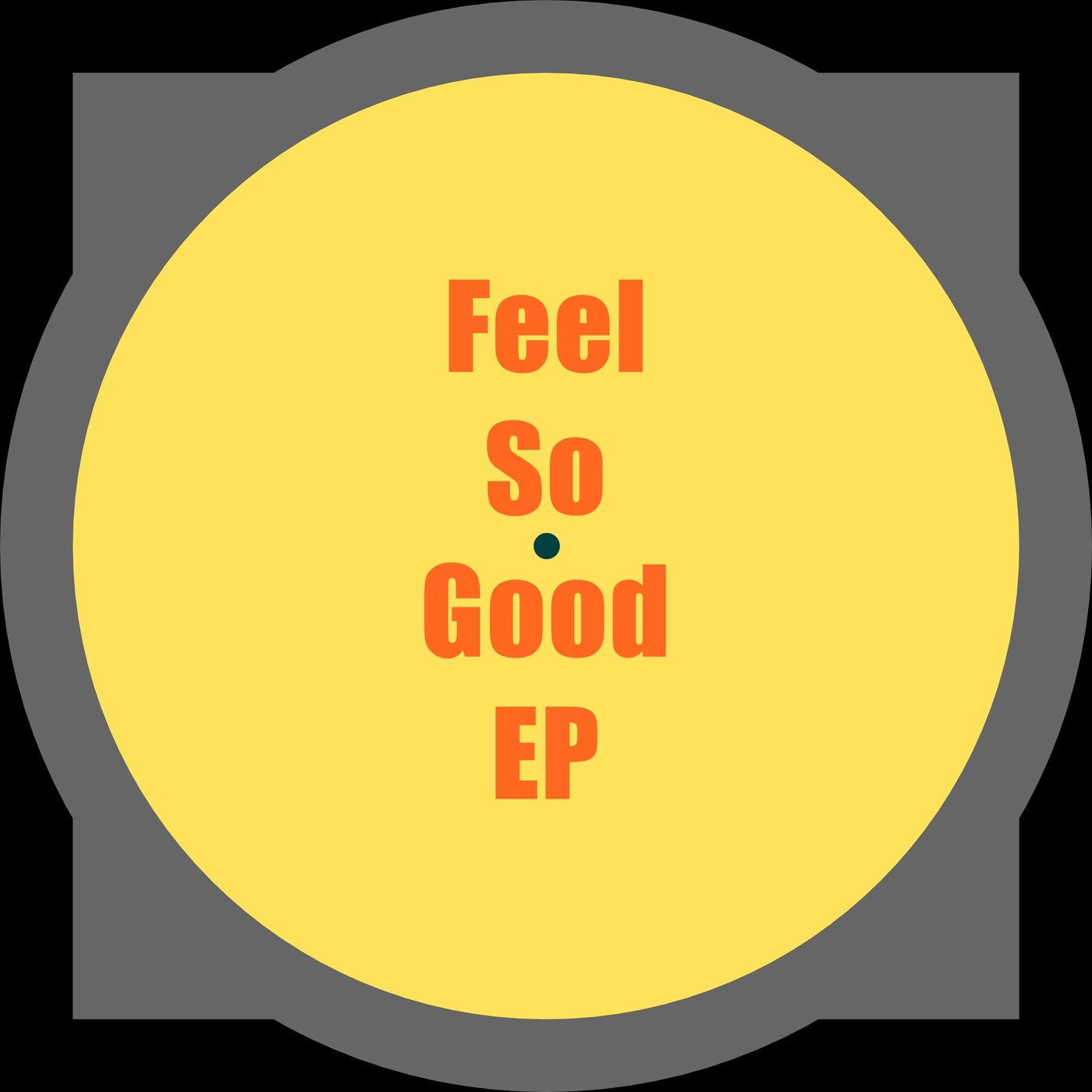 Feel So Good EP
