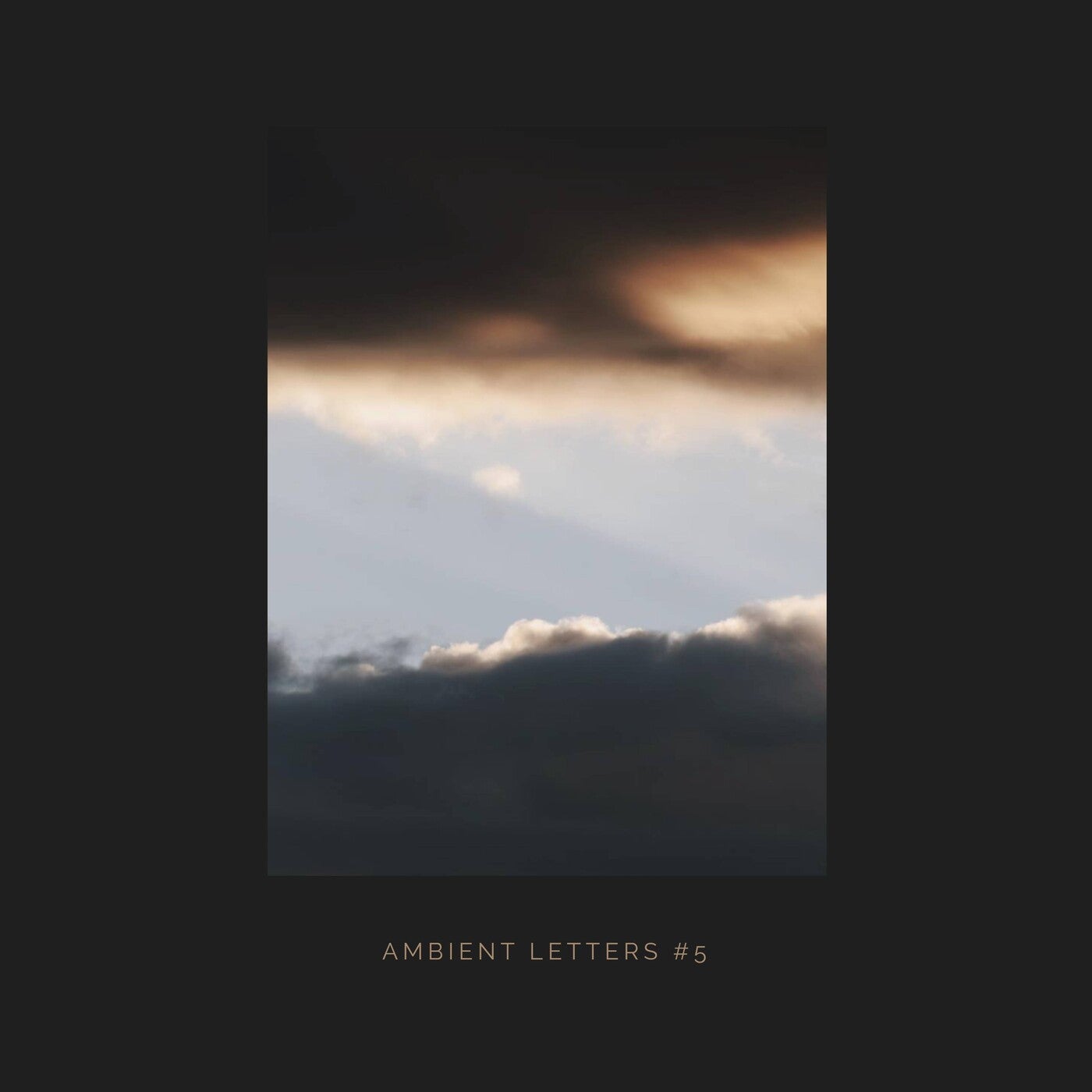 Ambient Letters #5