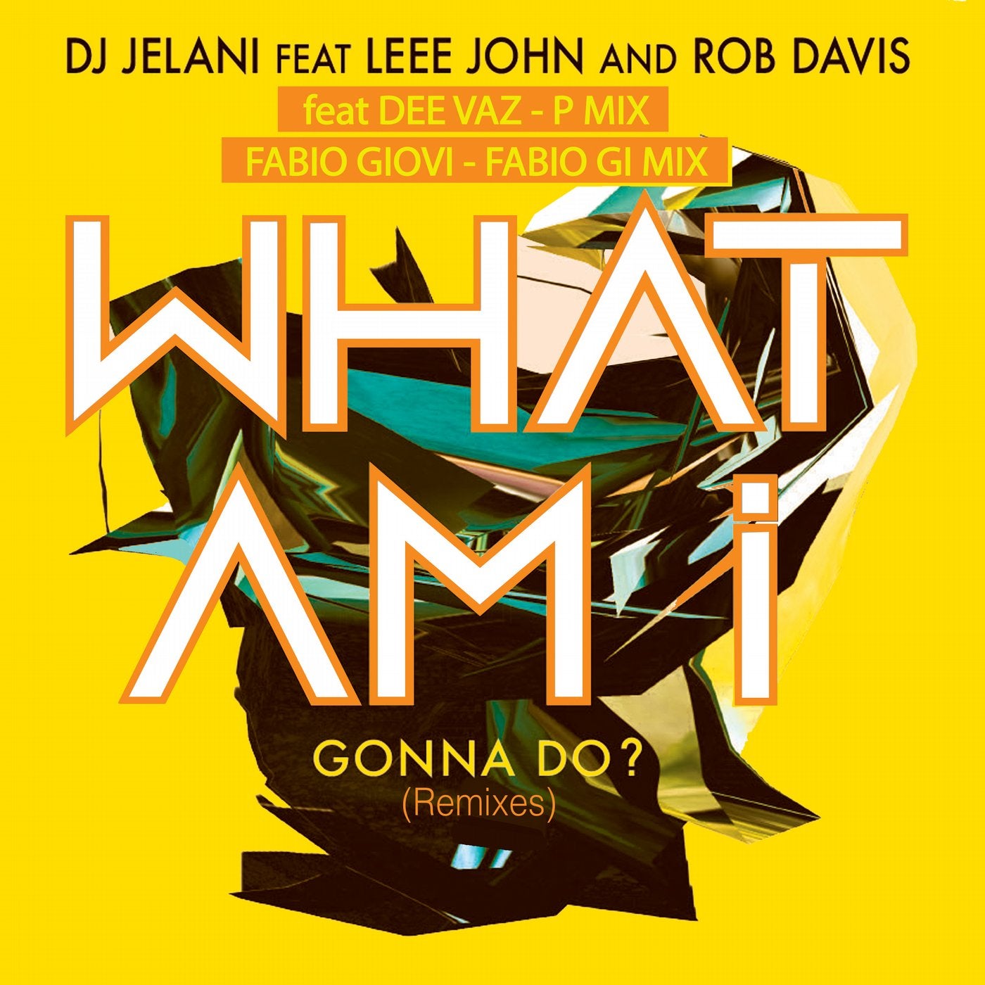 What Am I Gonna Do? (feat. Leee John and Rob Davis) [Remixes]