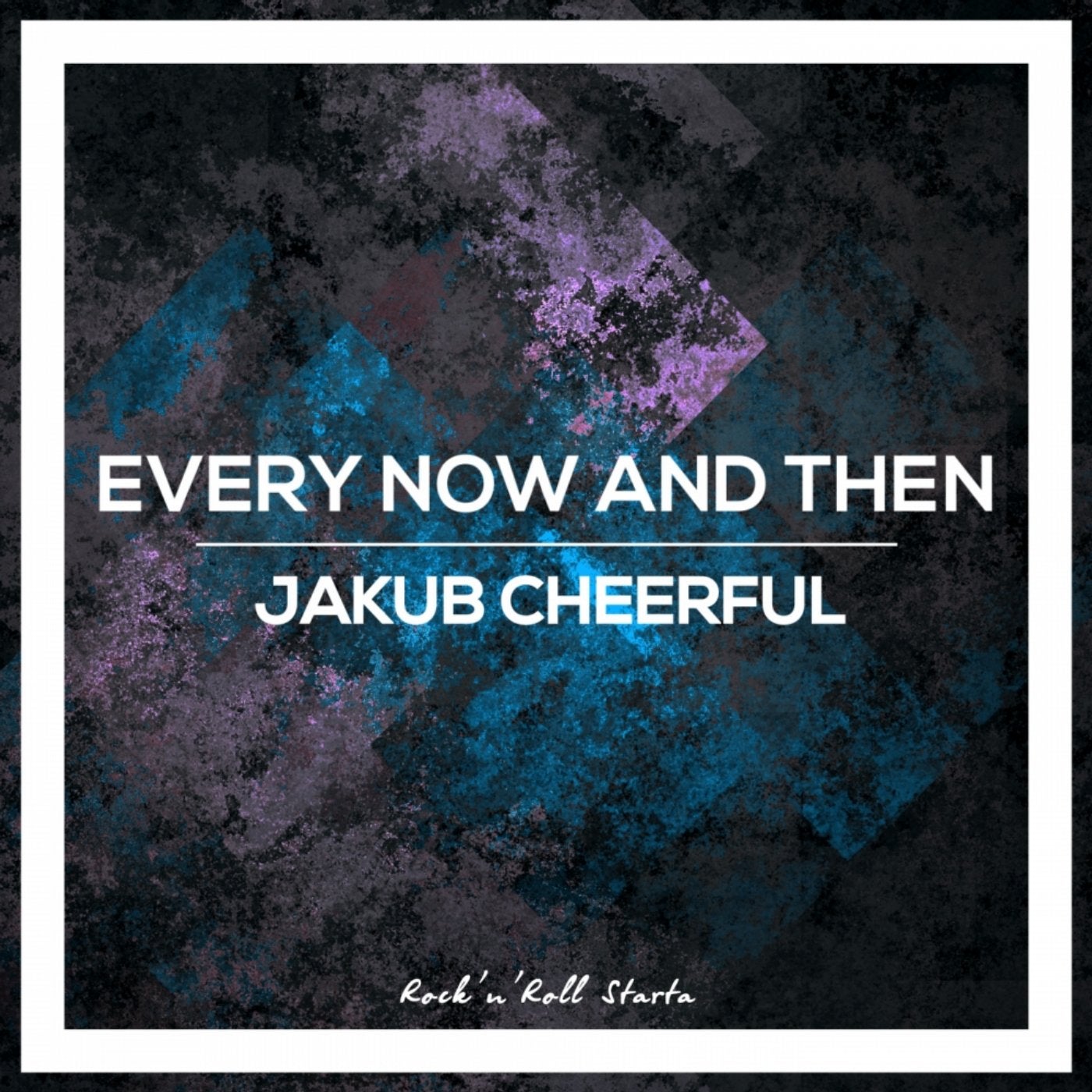 Every Now And Then