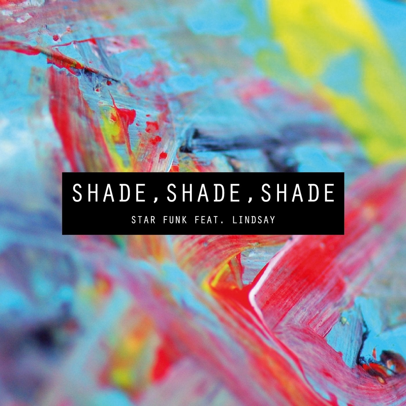 Shade Shade Shade (feat. Lindsay)