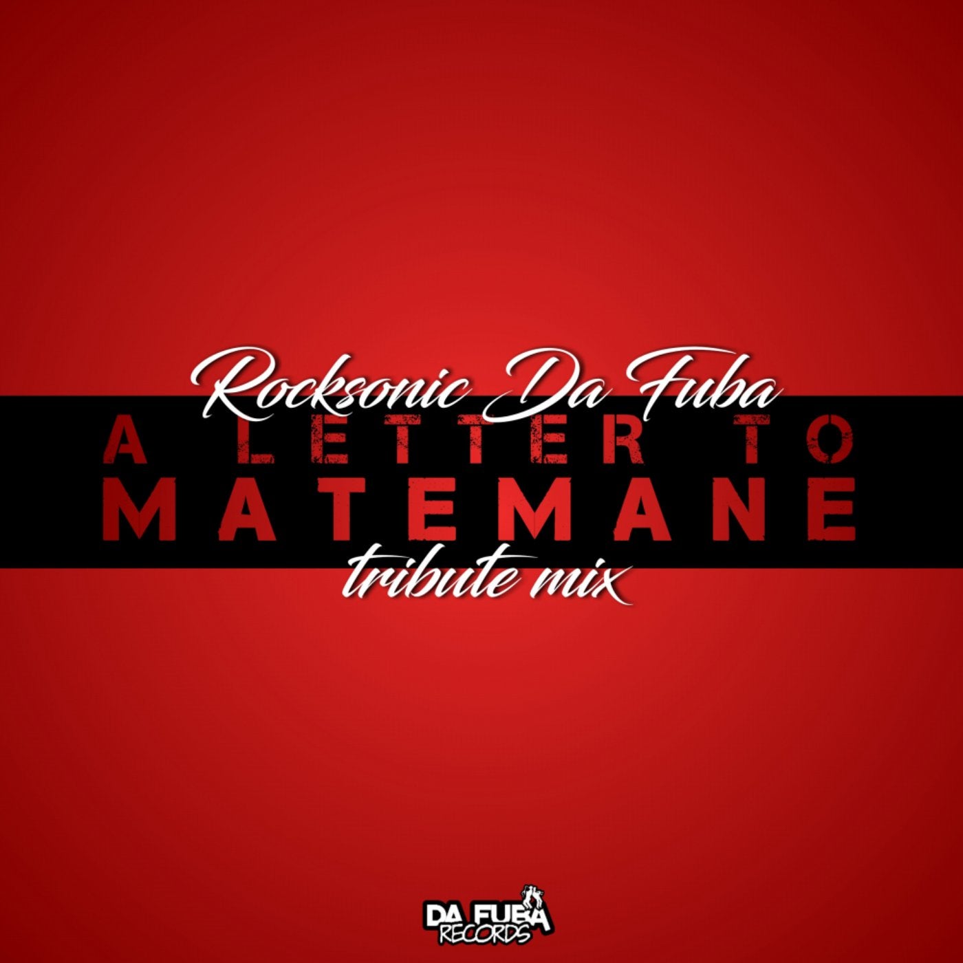 A Letter To Matemane (Tribute Mix)