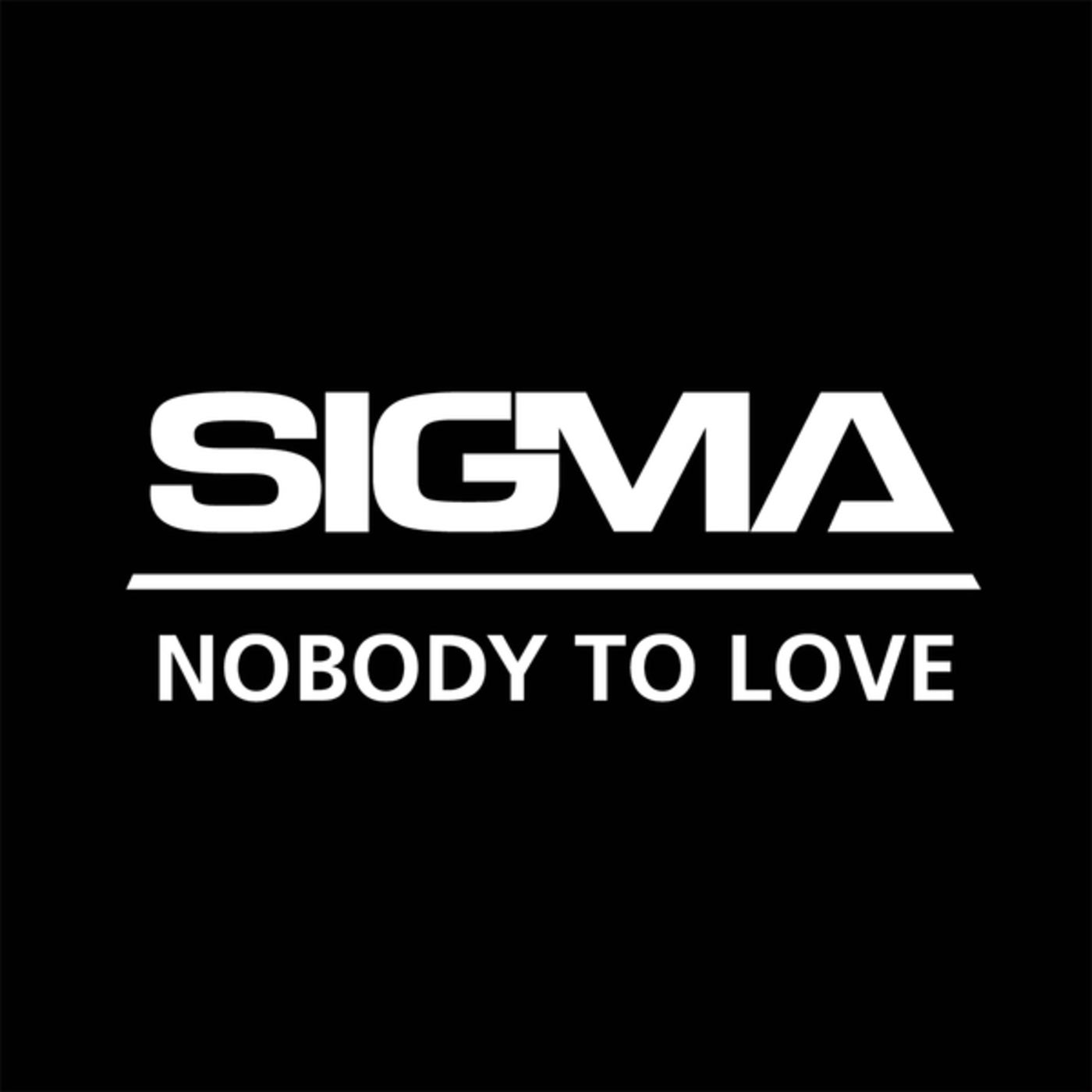 Sigma Nobody To Love [Universal Music Australia Pty. Ltd.] Music & Downloads on Beatport