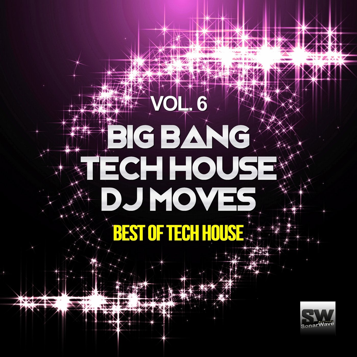 Big Bang Tech House DJ Moves, Vol. 6 (Best Of Tech House)