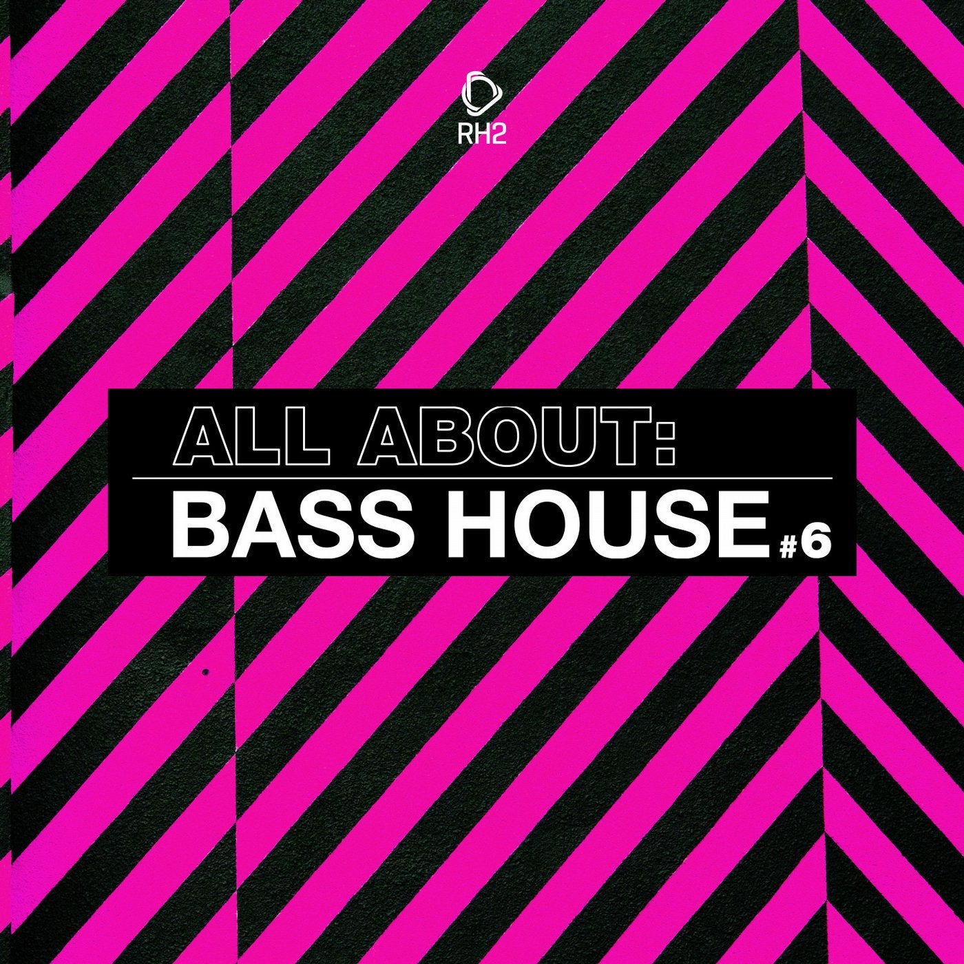 All About: Bass House Vol. 6