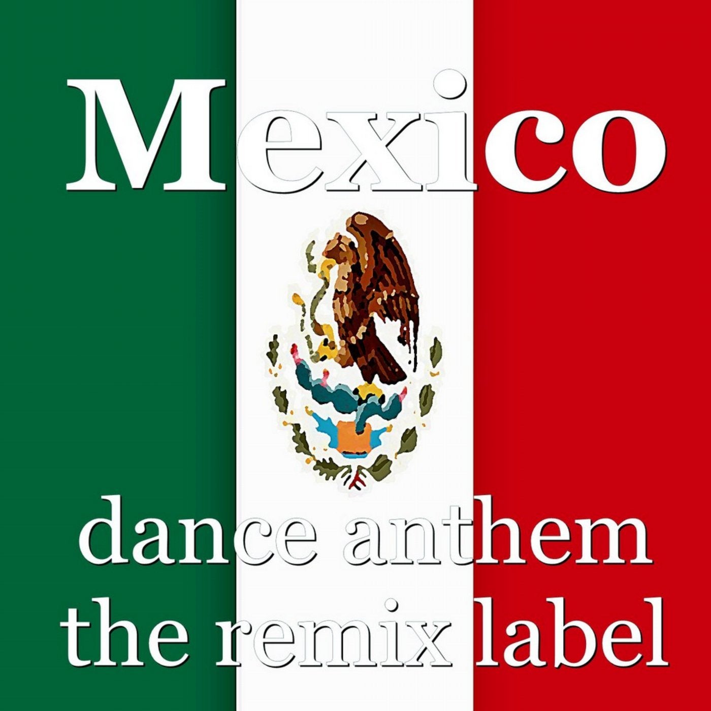 Mexico (Instrumental Dance Anthem Mix) - Single