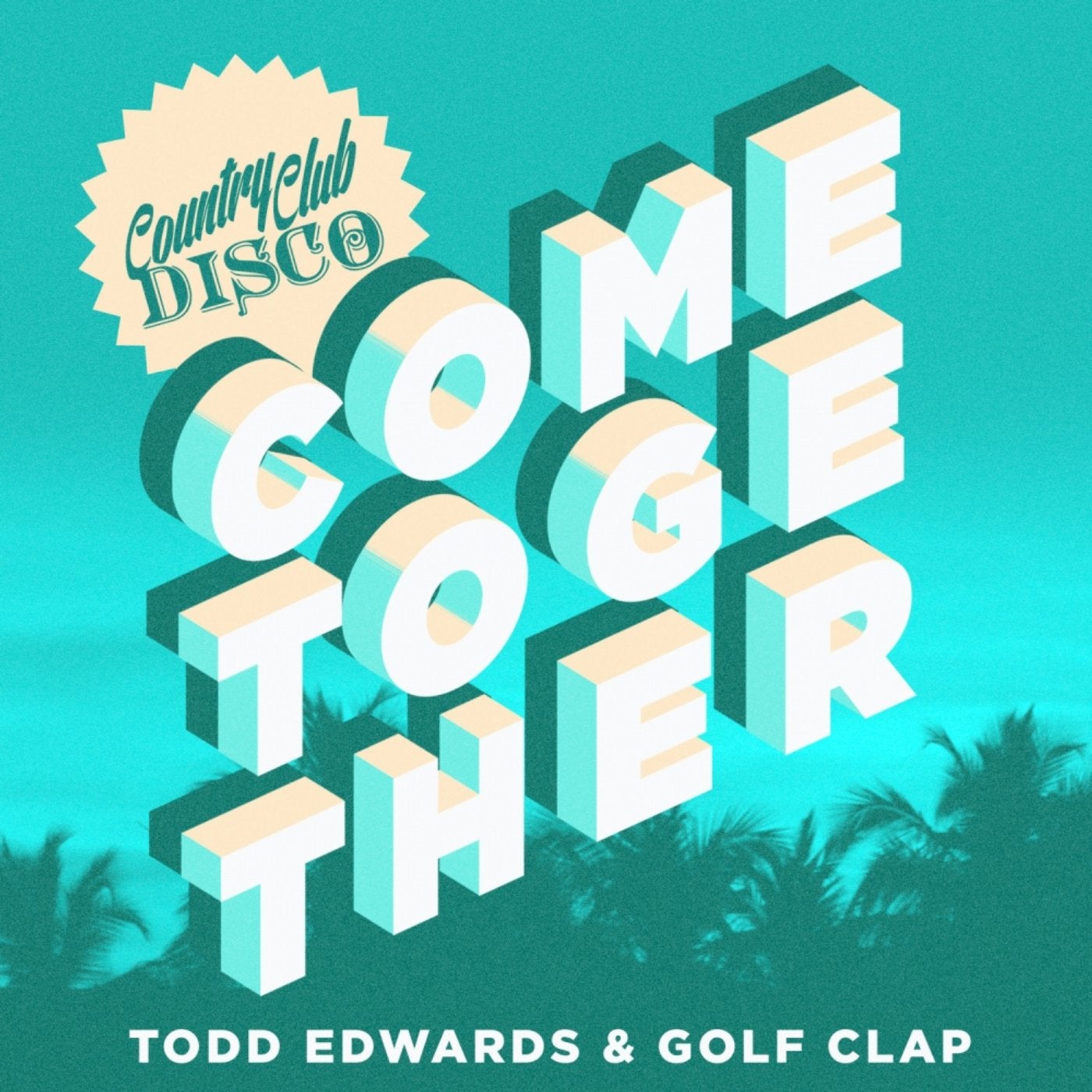 Together country. Тодд Эдвардс. Todd Edwards. Golf Clap.