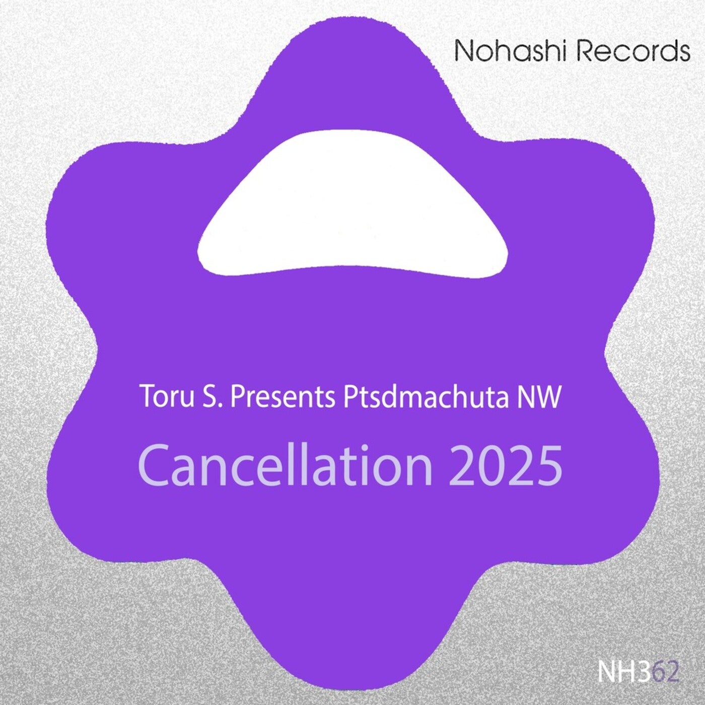 Toru S., Ptsdmachuta NW – Cancellation 2025 [Nohashi Records]