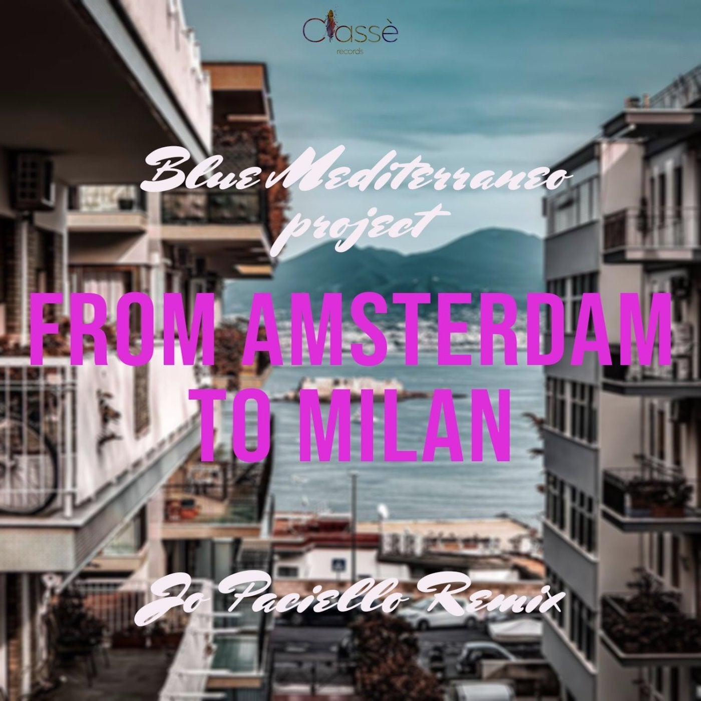 From Amsterdam To Milan (Jo Paciello Remix)