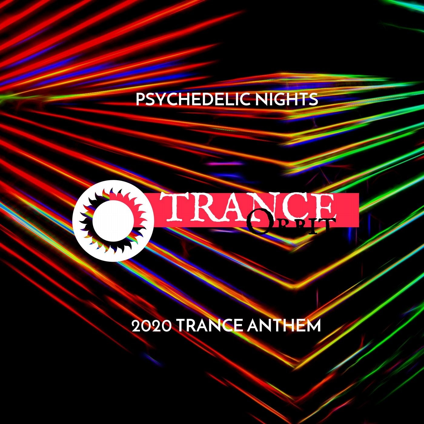 Psychedelic Nights - 2020 Trance Anthem