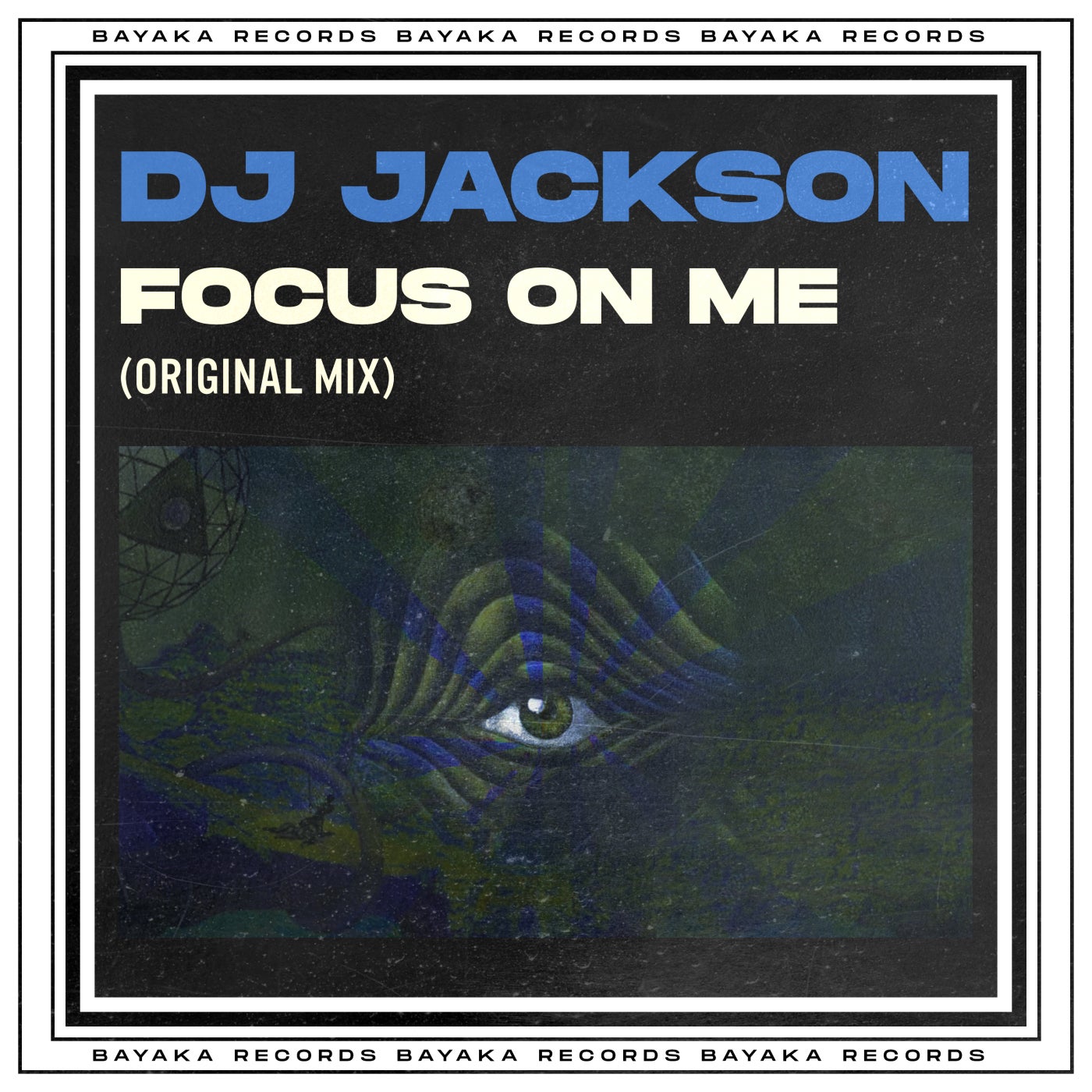 DJ Jackson – Focus on Me [Bayaka Records]