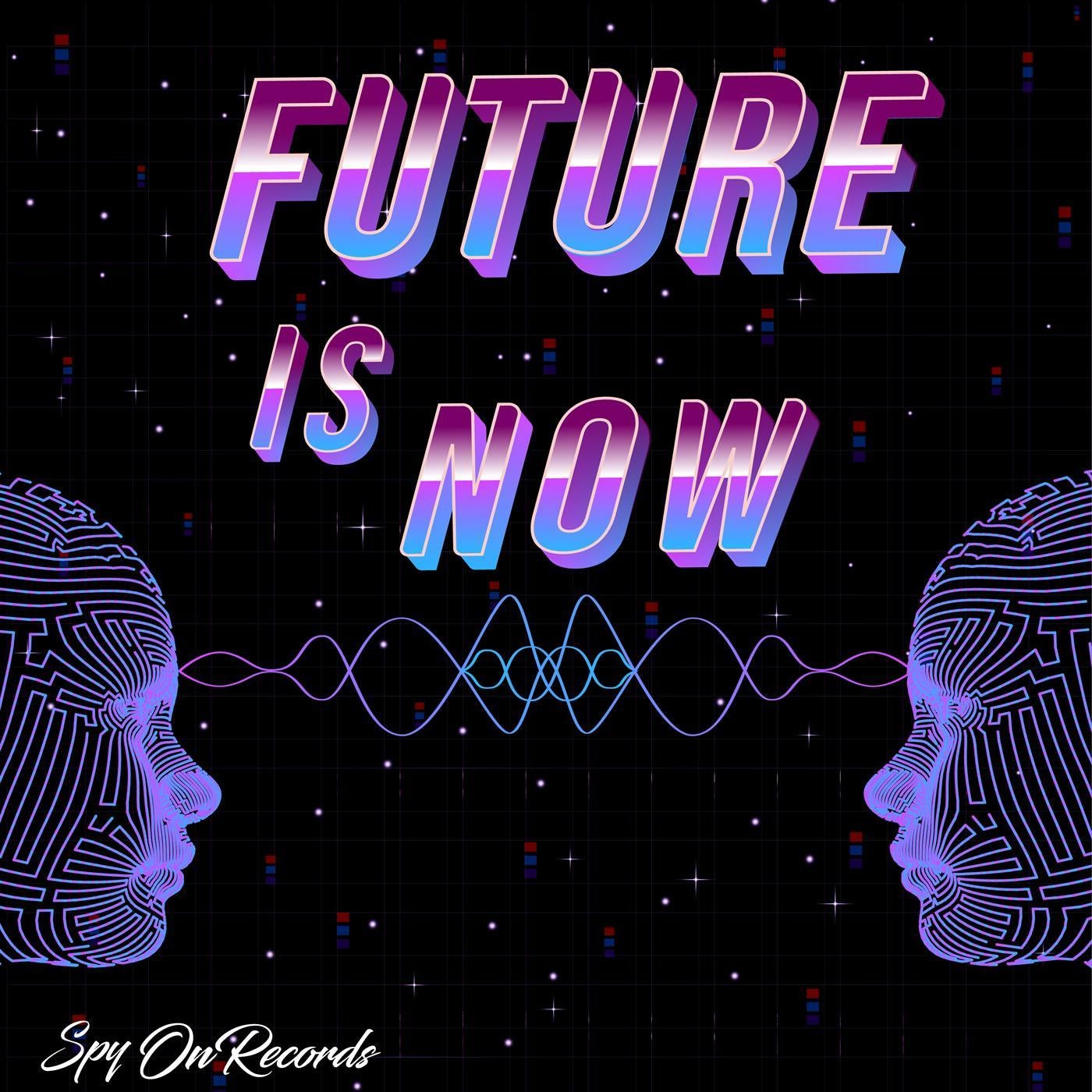 Future Is Now