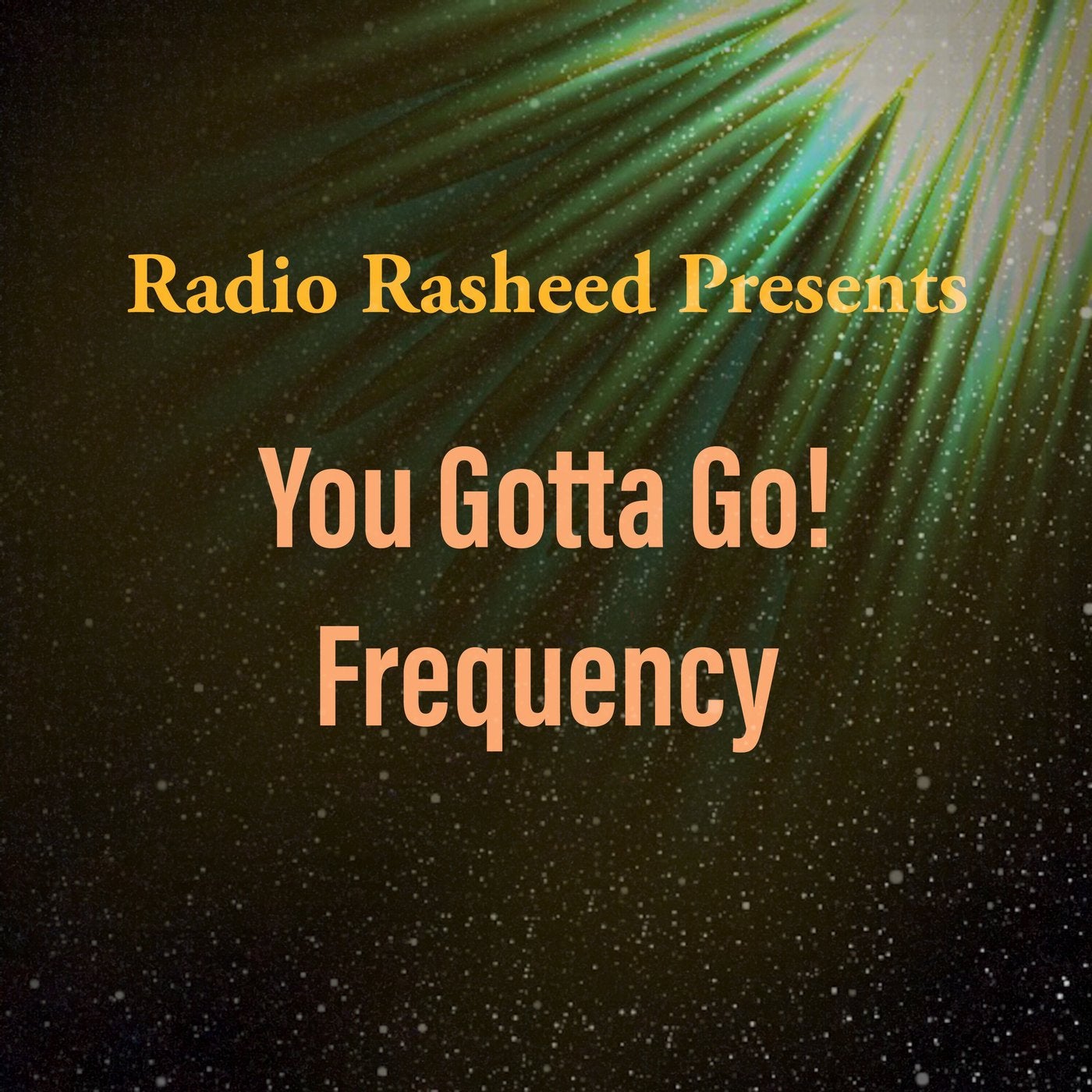 You Gotta Go! Frequency