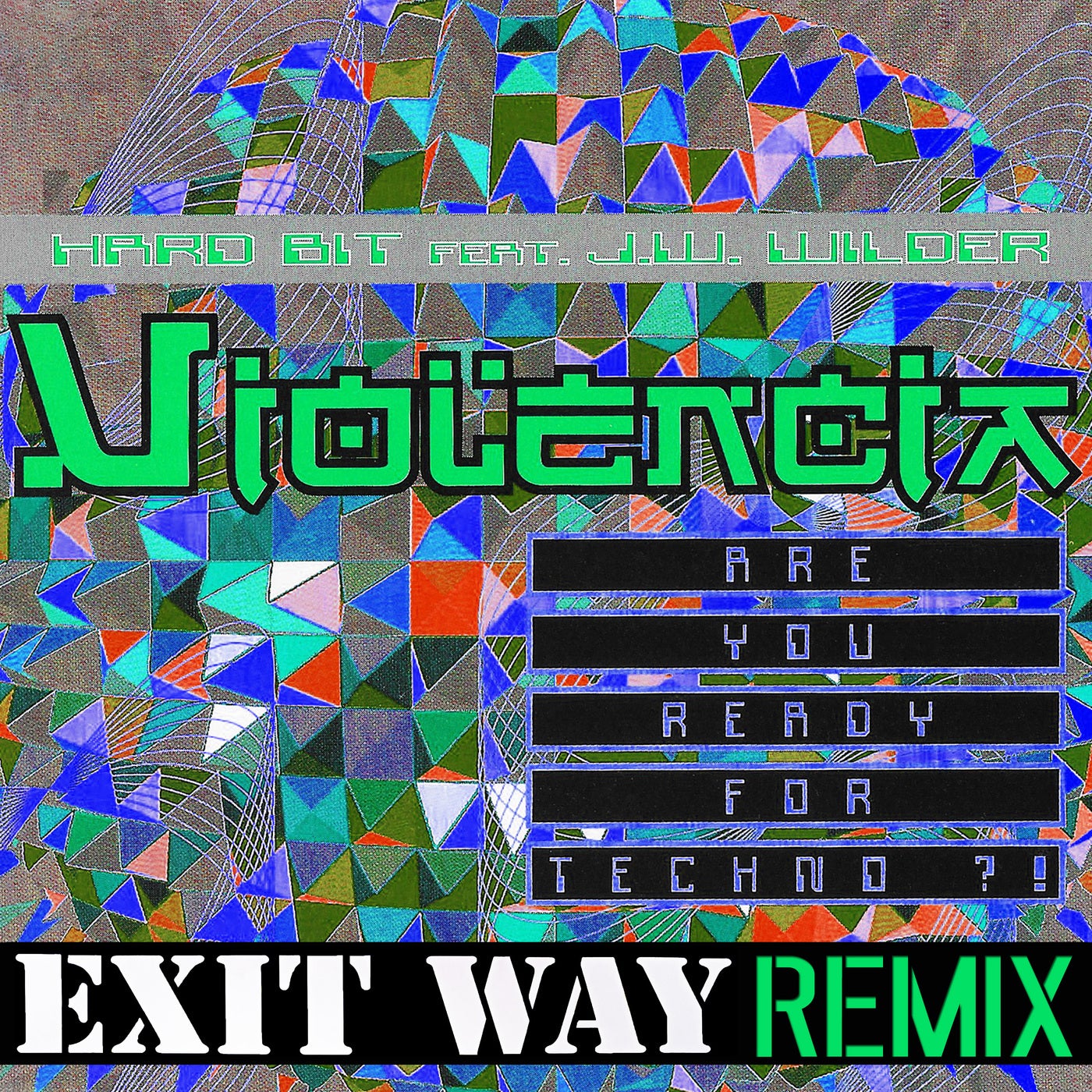 Violencia (Are You Ready For Techno?!) (Exit Way Remix)