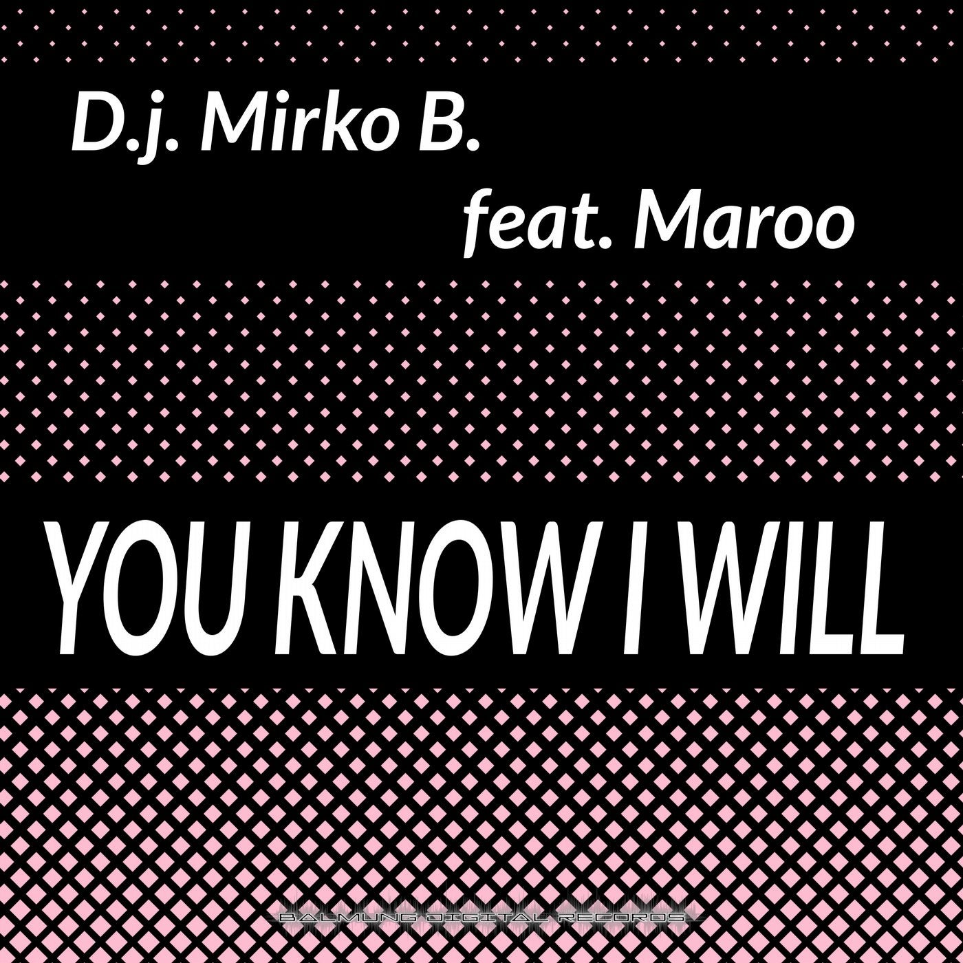 You Know I Will