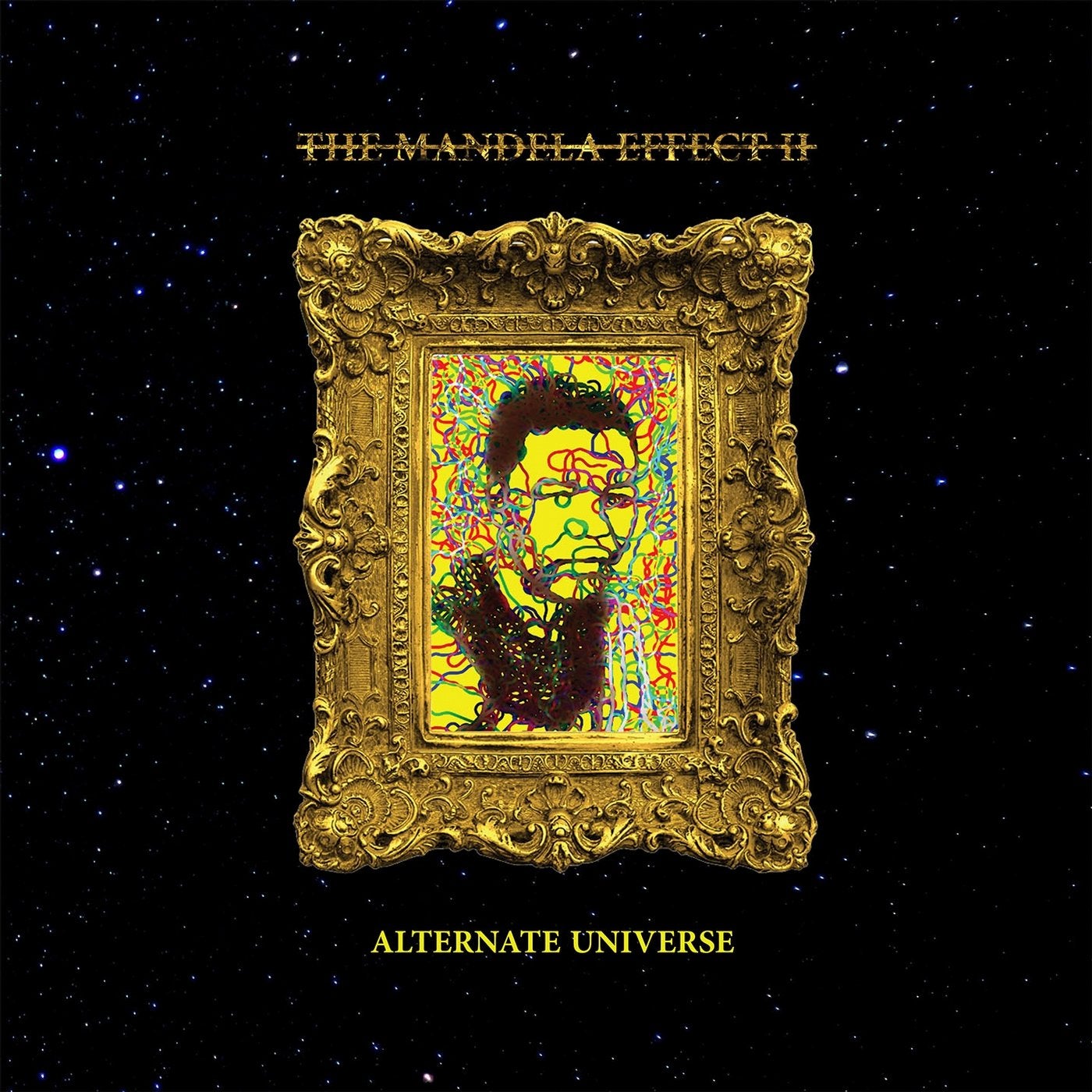 The Mandela Effect II (Alternate Universe)