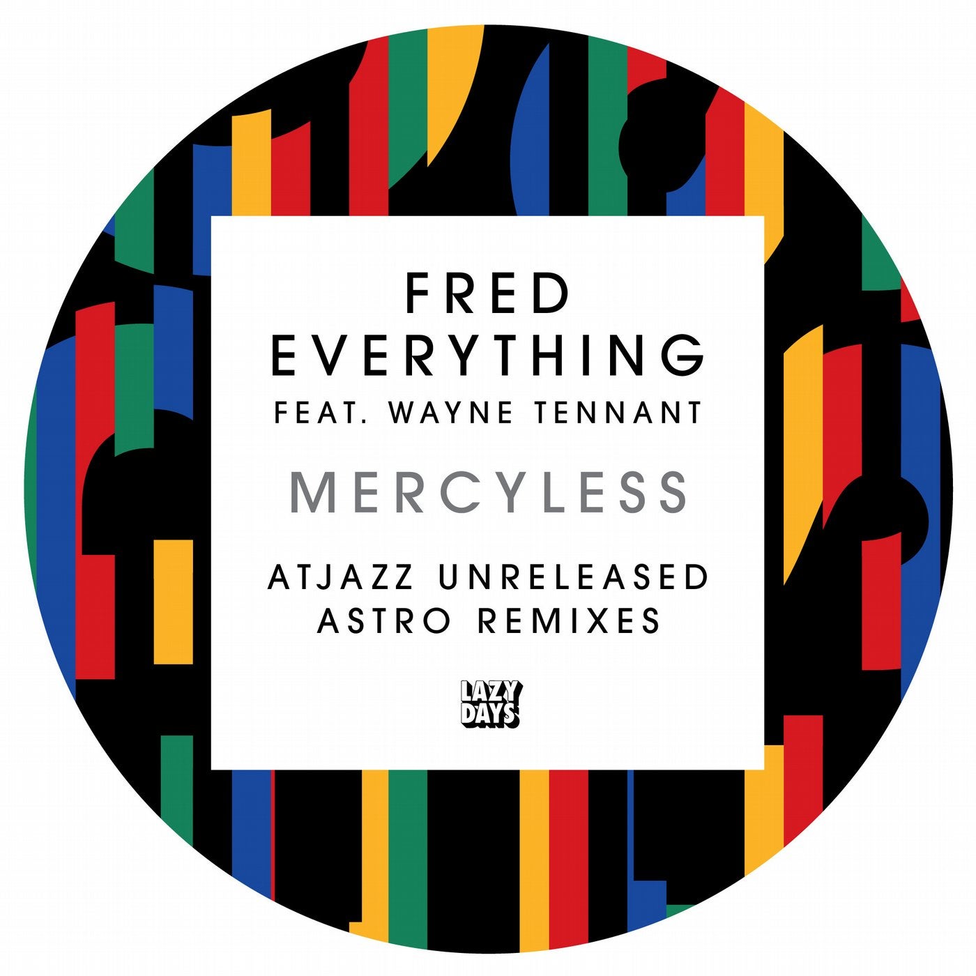 Mercyless (Atjazz Unreleased Astro Remixes)
