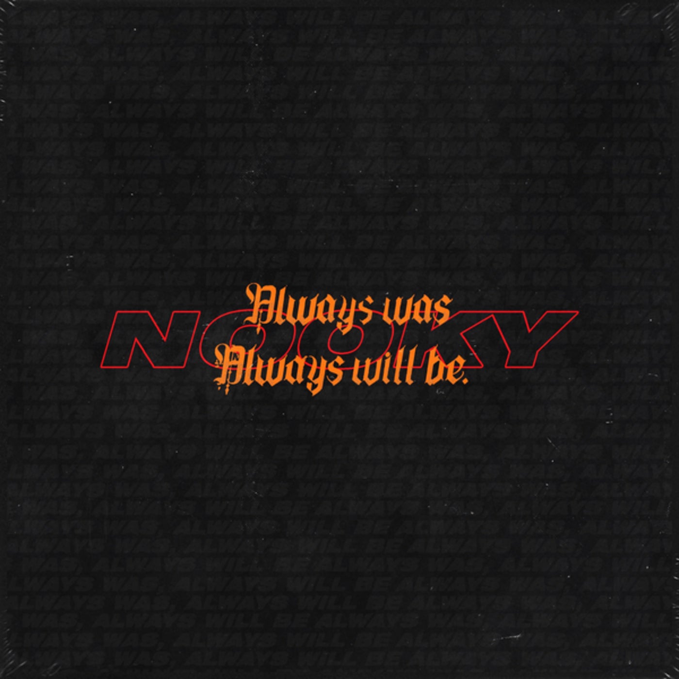Always Was Always Will Be