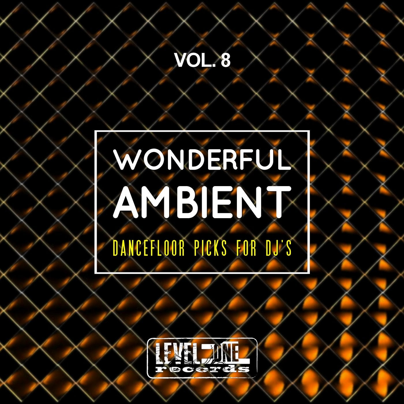 Wonderful Ambient, Vol. 8 (Dancefloor Picks For DJ's)