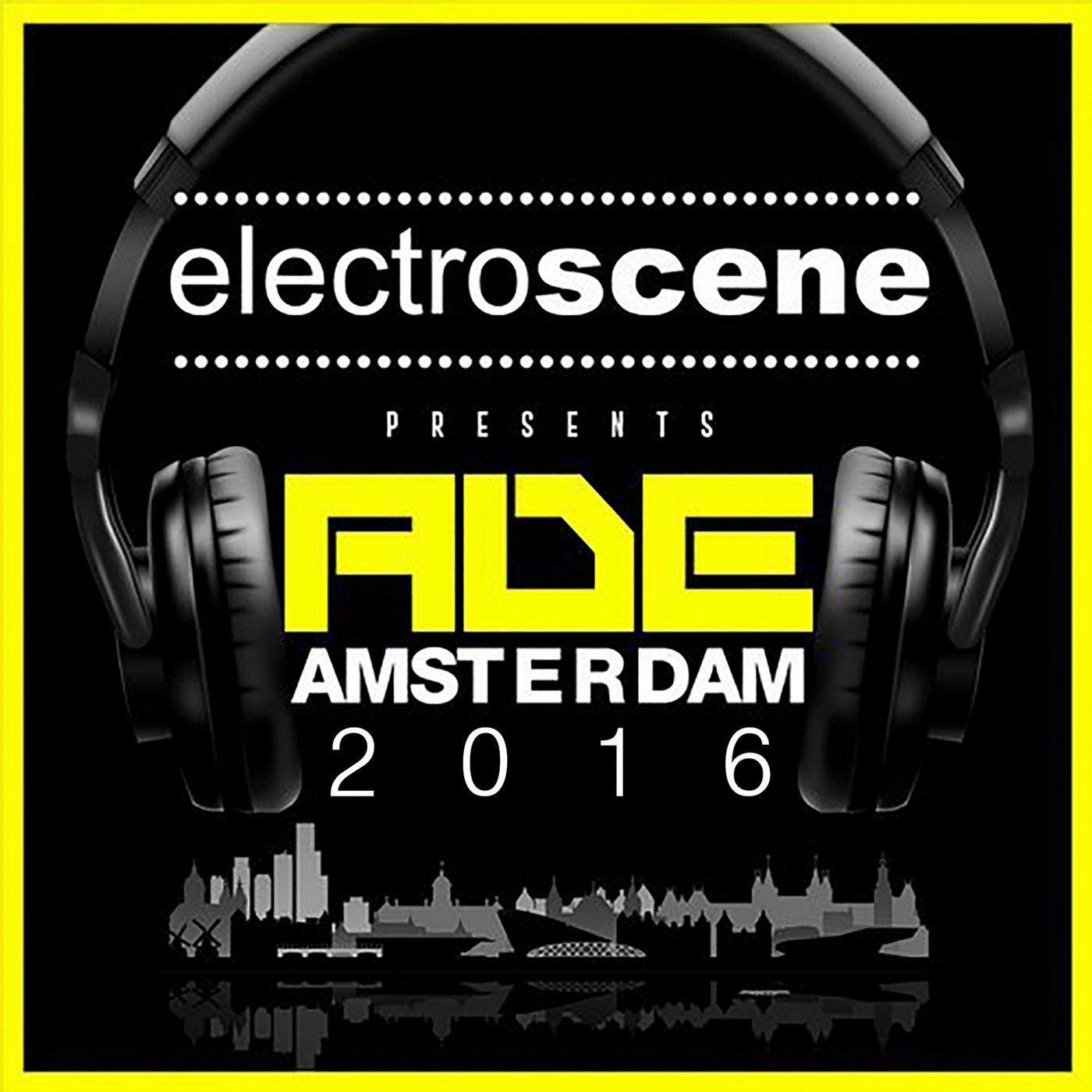 Electroscene Presents ADE Amsterdam 2016