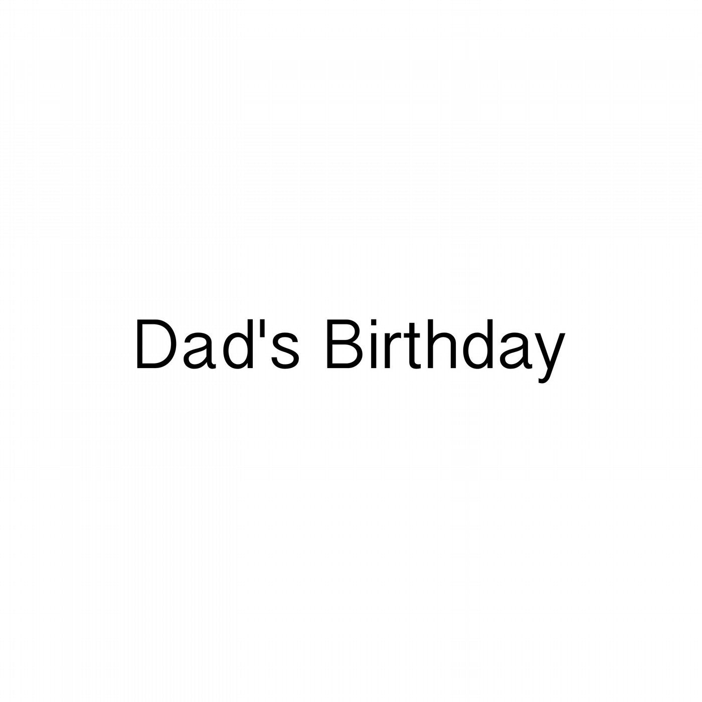 Dad's Birthday