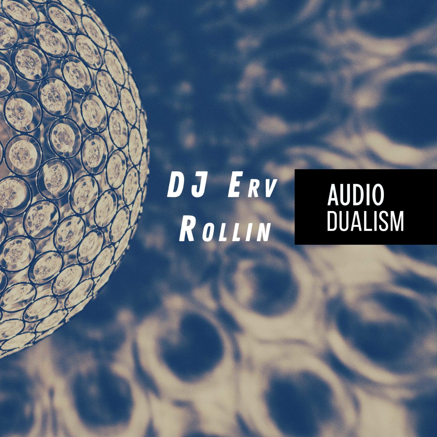 DJ ERV – Rollin [Audio Dualism records]