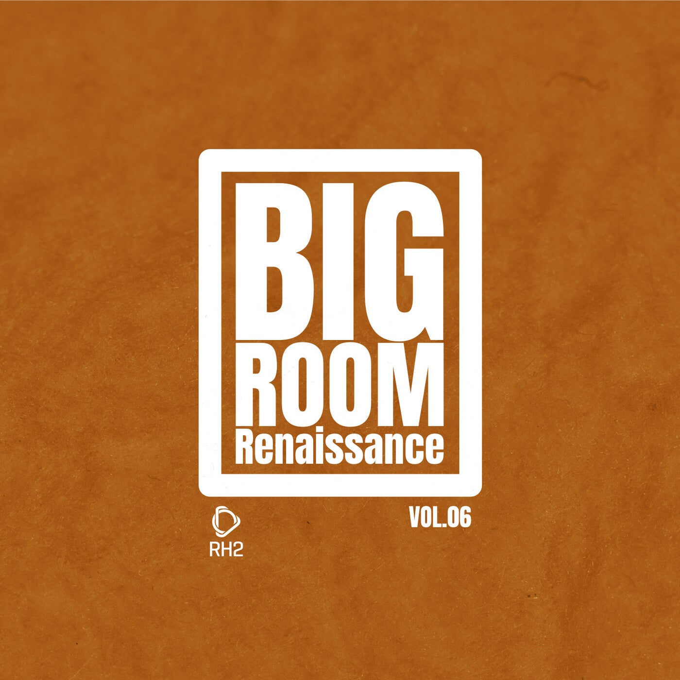 Cover art for Big Room Renaissance, Vol.6
