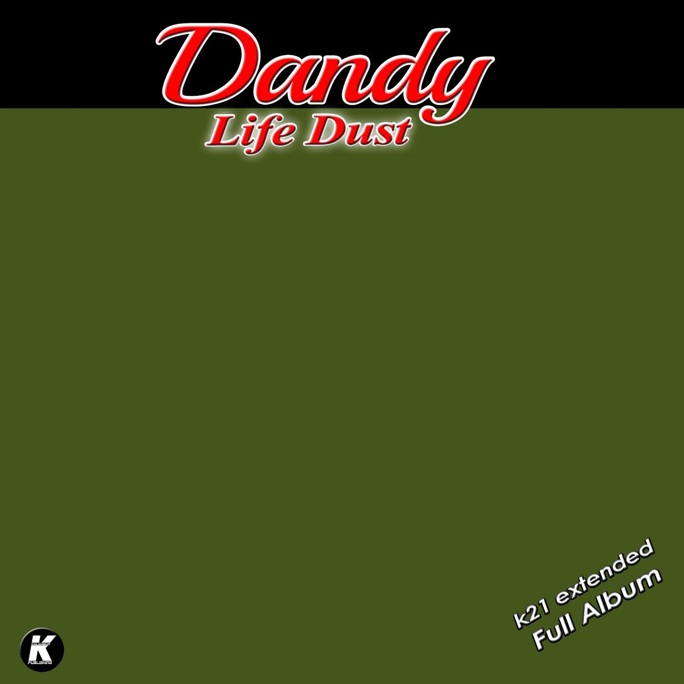 Dandy - Life Dust K21 Extended Full Album