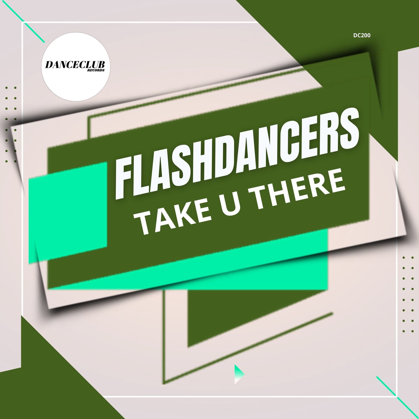 FlashDancers – Take U There [DanceClub Records]