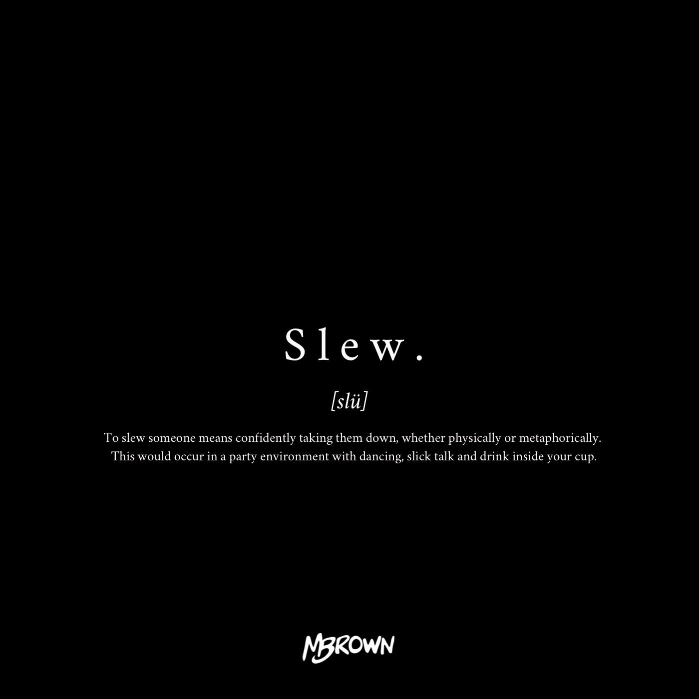 Slew