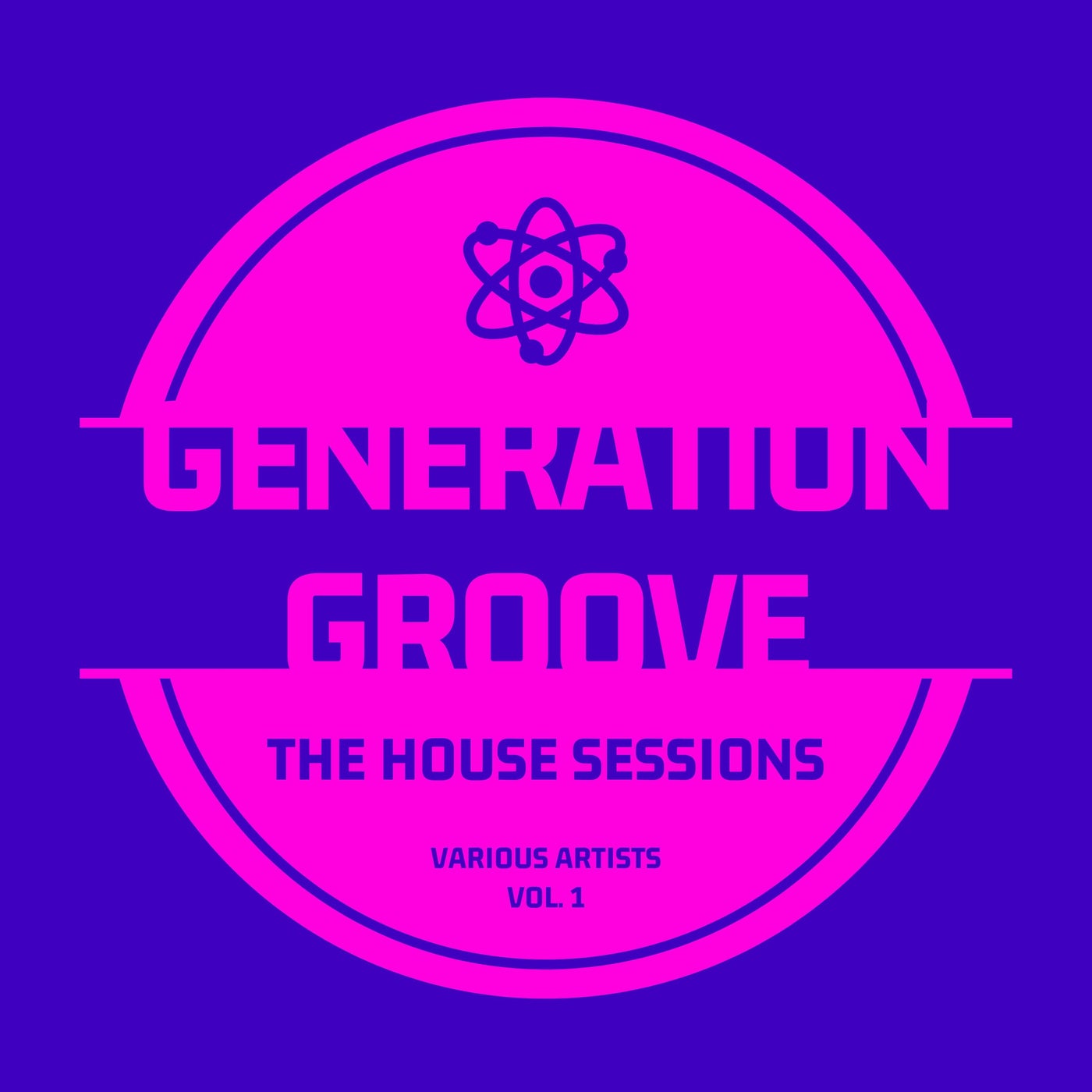 Generation Groove, Vol. 1 (The House Sessions)