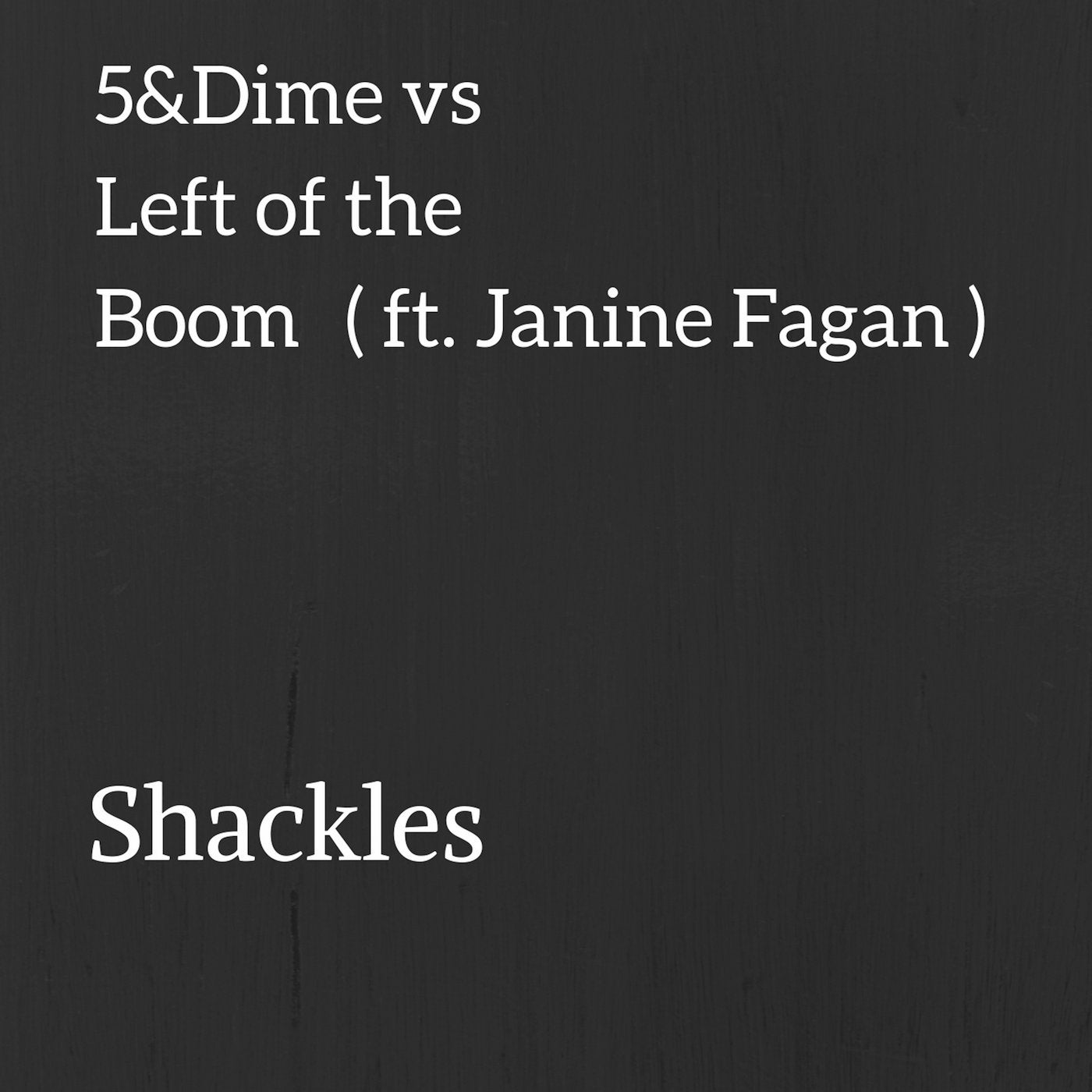 Shackles feat. Janine Fagan