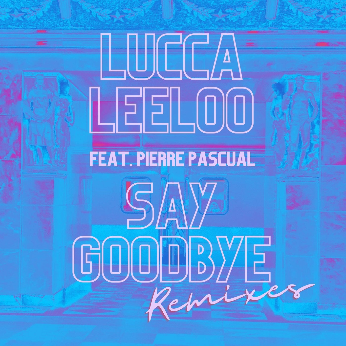 Say Goodbye Remixes