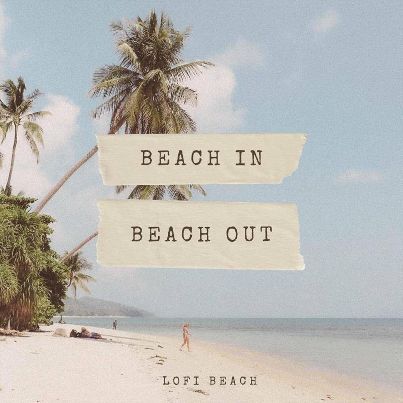 lofi beach - Beach in Beach Out [Rebeat] | Music & Downloads on Beatport