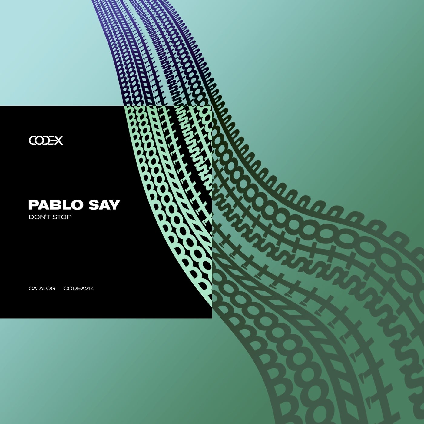 pablo-say-don-t-stop-codex-recordings-music-downloads-on-beatport