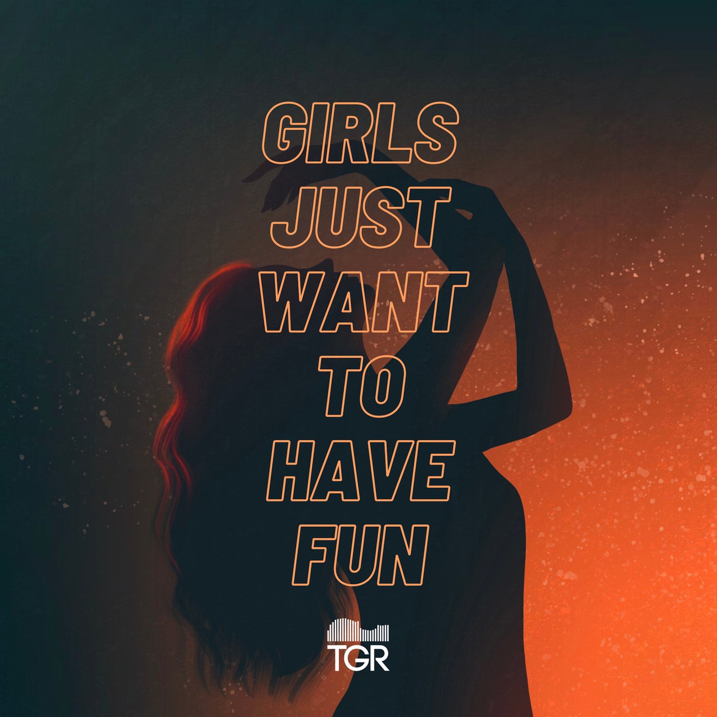 Girls Just Want To Have Fun