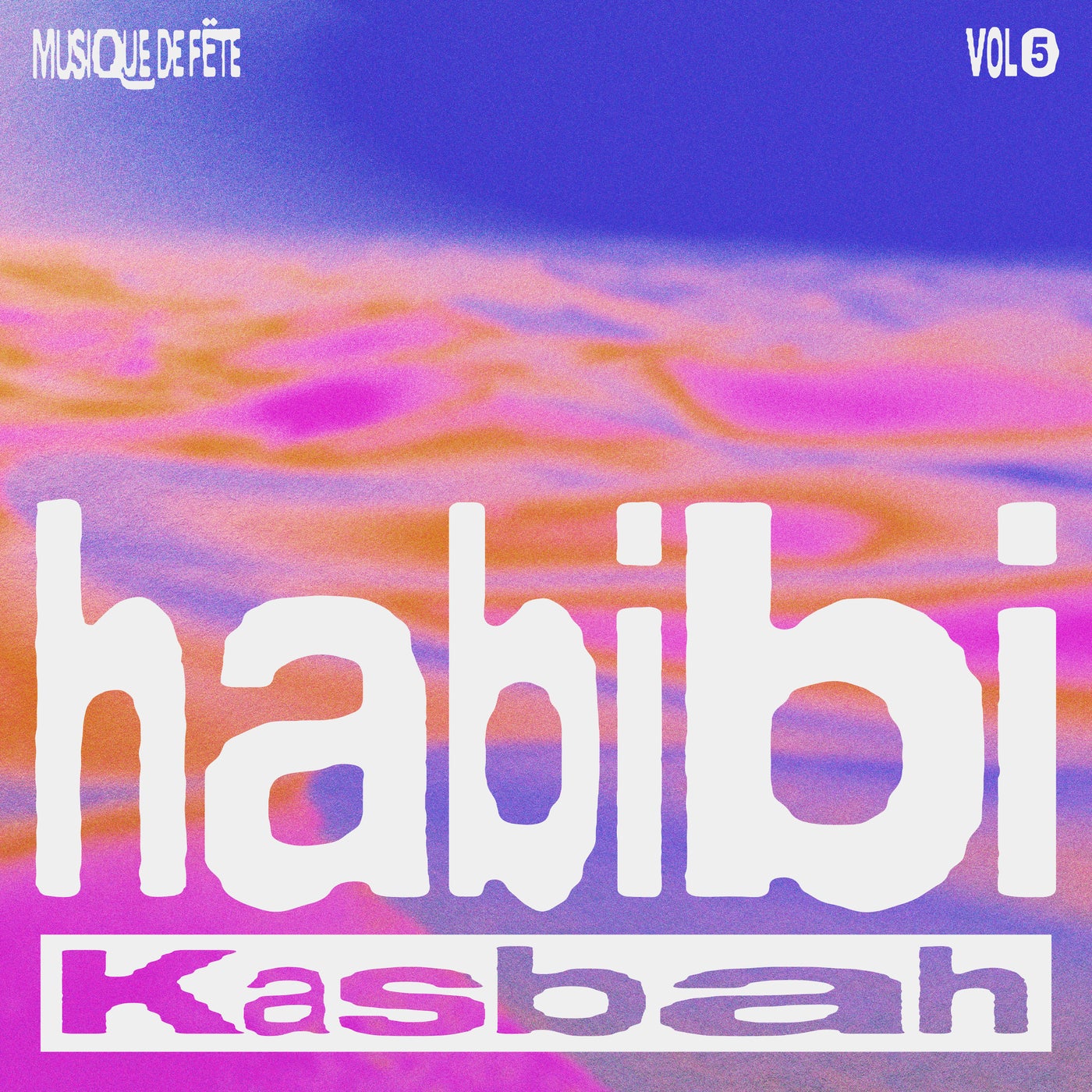 Habibi (Musique de Fëte, Vol. 5)