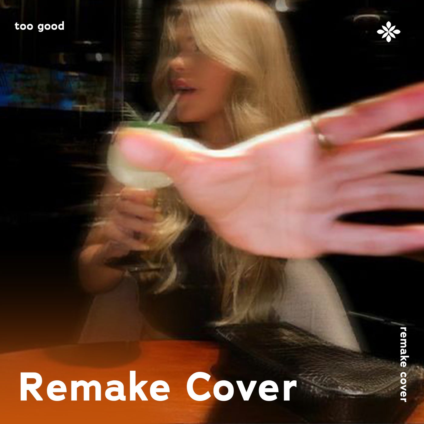 Too Good - Remake Cover